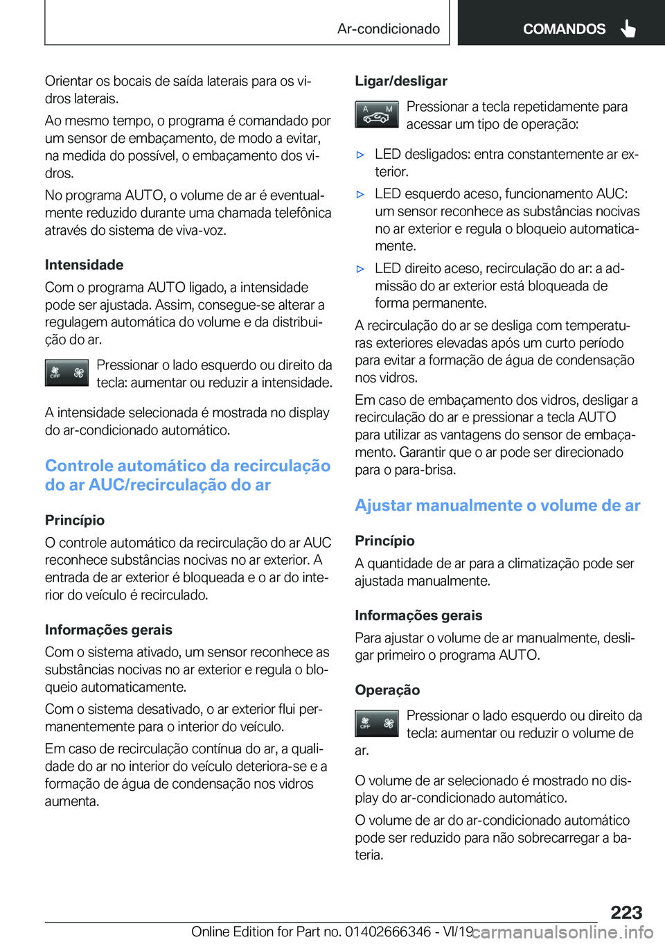 BMW 4 SERIES COUPE 2020  Manual do condutor (in Portuguese) �O�r�i�e�n�t�a�r��o�s��b�o�c�a�i�s��d�e��s�a�