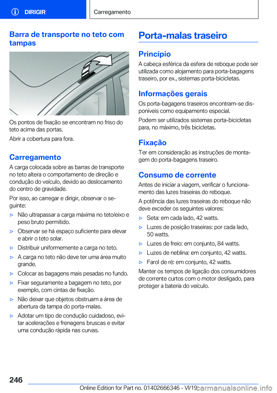 BMW 4 SERIES COUPE 2020  Manual do condutor (in Portuguese) �B�a�r�r�a��d�e��t�r�a�n�s�p�o�r�t�e��n�o��t�e�t�o��c�o�m
�t�a�m�p�a�s
�O�s��p�o�n�t�o�s��d�e��f�i�x�a�