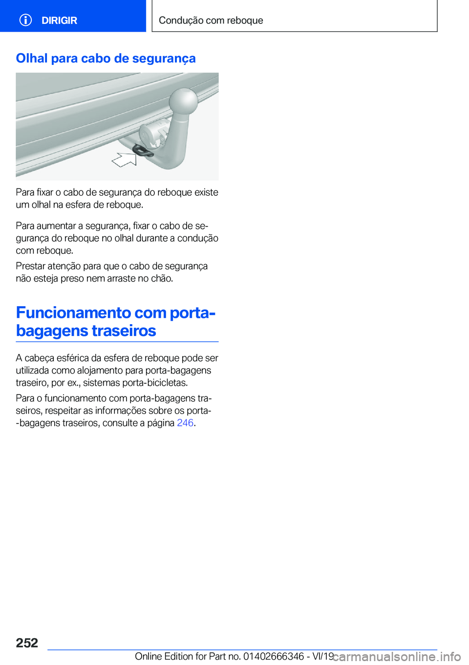 BMW 4 SERIES COUPE 2020  Manual do condutor (in Portuguese) �O�l�h�a�l��p�a�r�a��c�a�b�o��d�e��s�e�g�u�r�a�n�