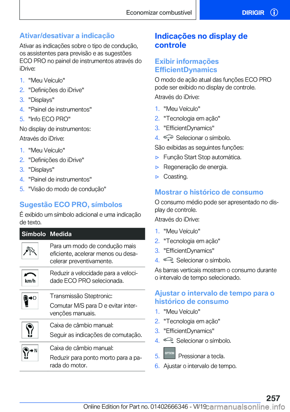 BMW 4 SERIES COUPE 2020  Manual do condutor (in Portuguese) �A�t�i�v�a�r�/�d�e�s�a�t�i�v�a�r��a��i�n�d�i�c�a�