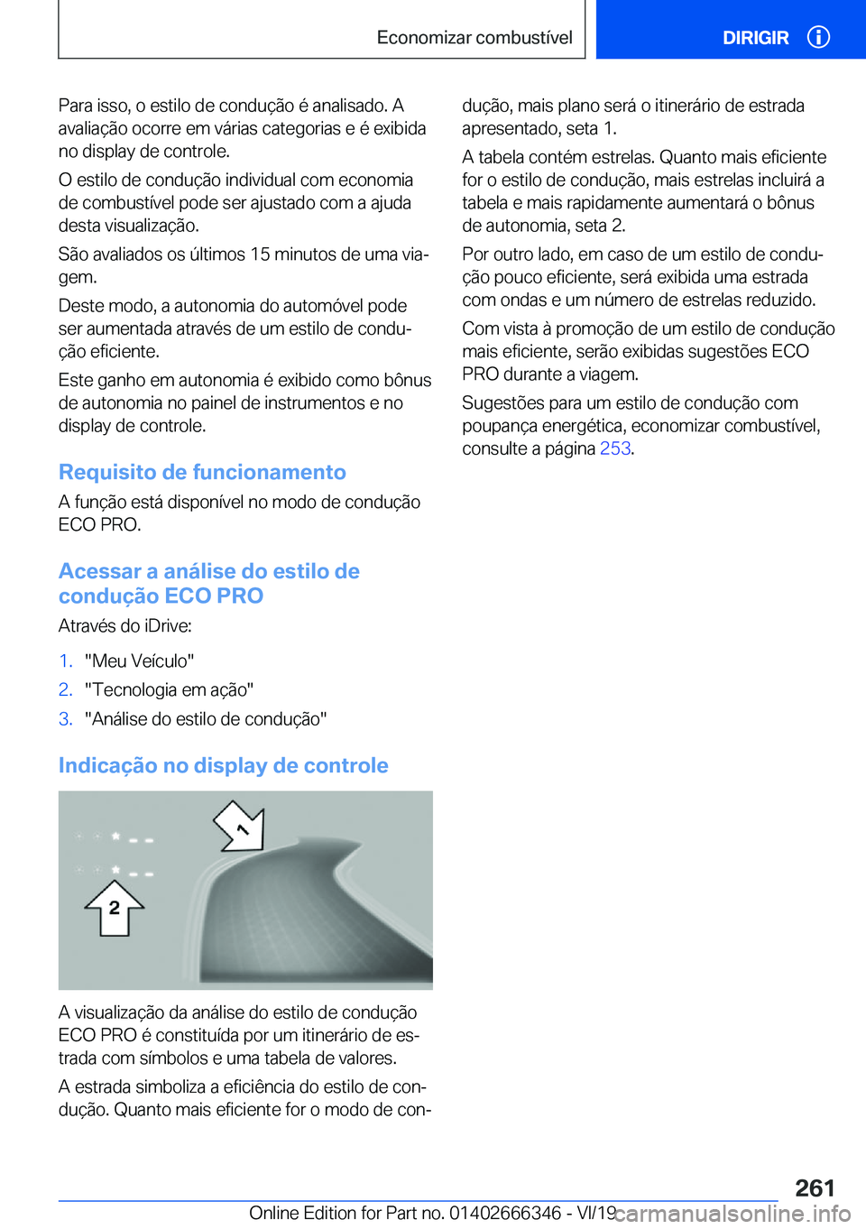BMW 4 SERIES COUPE 2020  Manual do condutor (in Portuguese) �P�a�r�a��i�s�s�o�,��o��e�s�t�i�l�o��d�e��c�o�n�d�u�