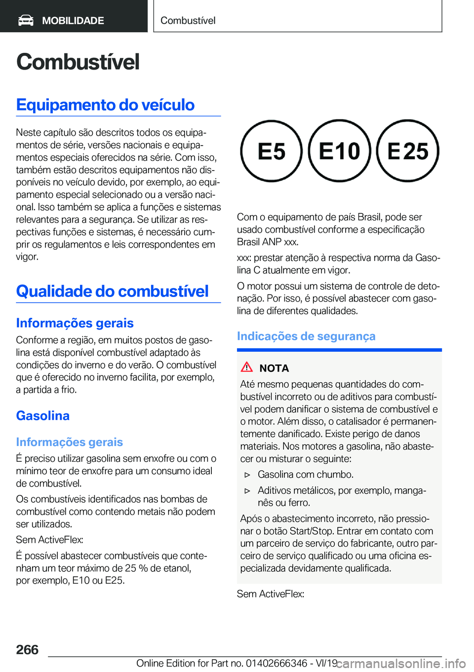 BMW 4 SERIES COUPE 2020  Manual do condutor (in Portuguese) �C�o�m�b�u�s�t�