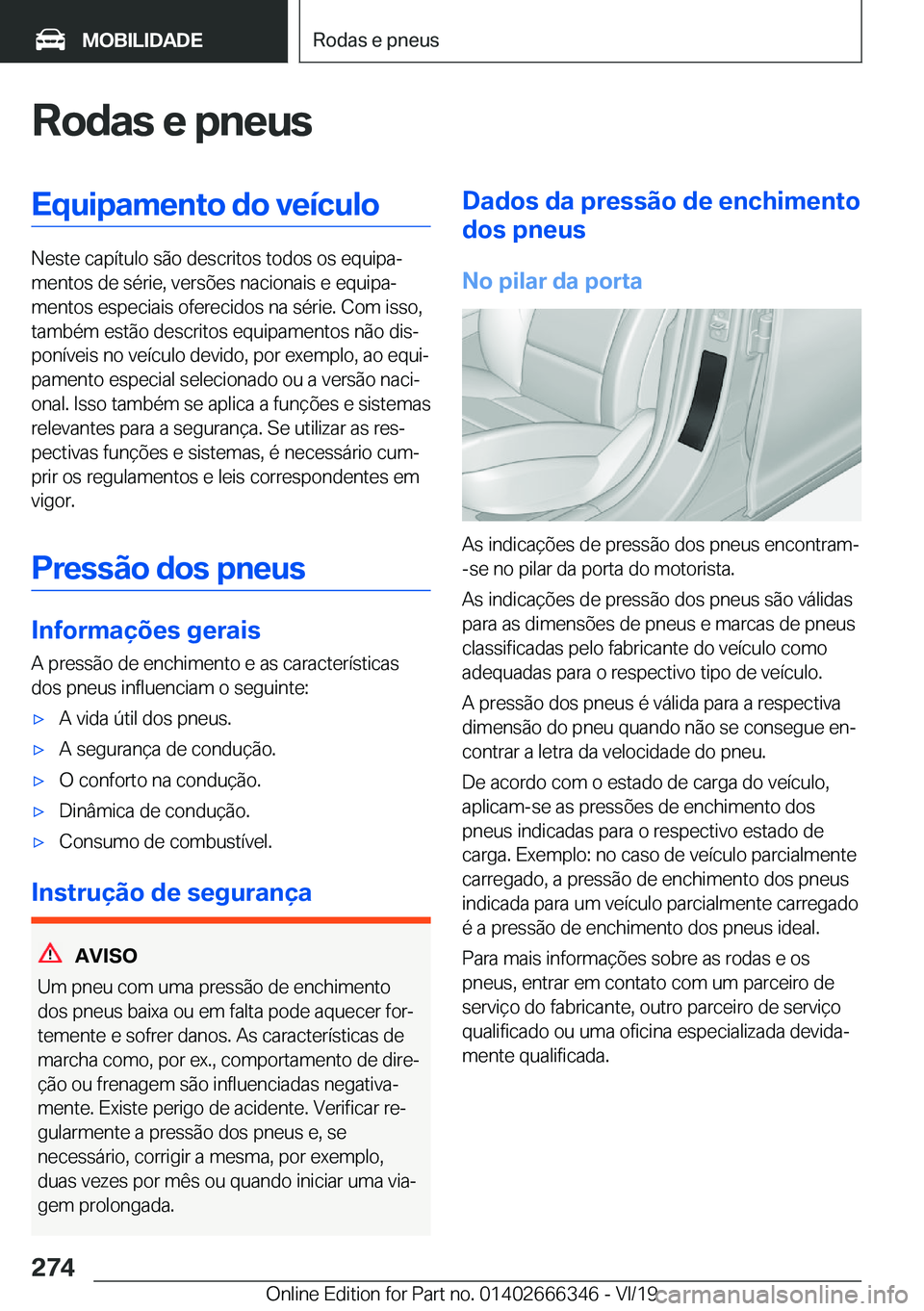 BMW 4 SERIES COUPE 2020  Manual do condutor (in Portuguese) �R�o�d�a�s��e��p�n�e�u�s�E�q�u�i�p�a�m�e�n�t�o��d�o��v�e�