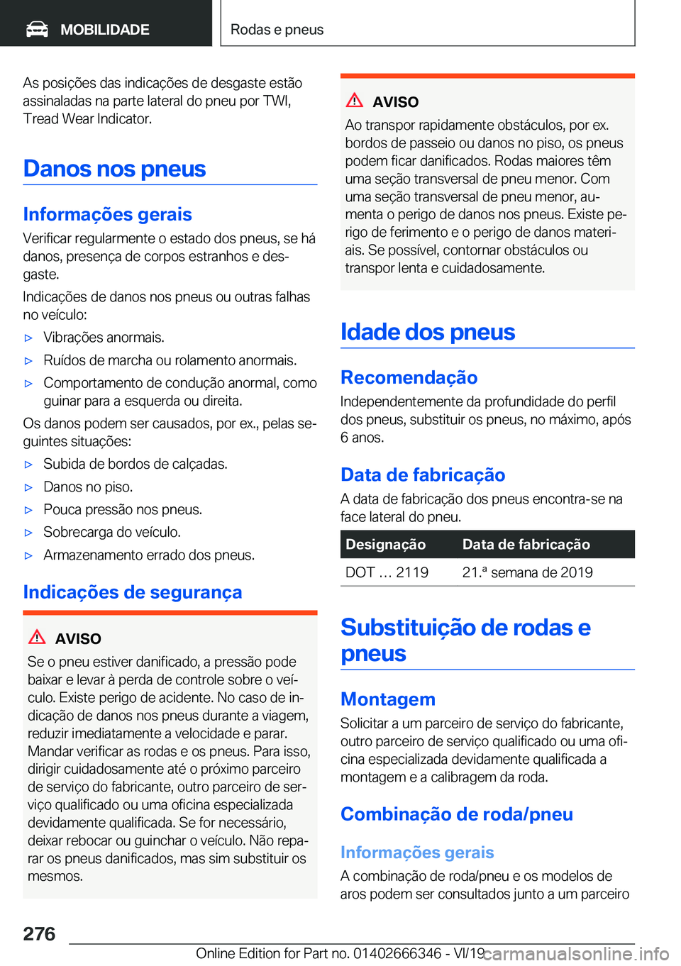 BMW 4 SERIES COUPE 2020  Manual do condutor (in Portuguese) �A�s��p�o�s�i�