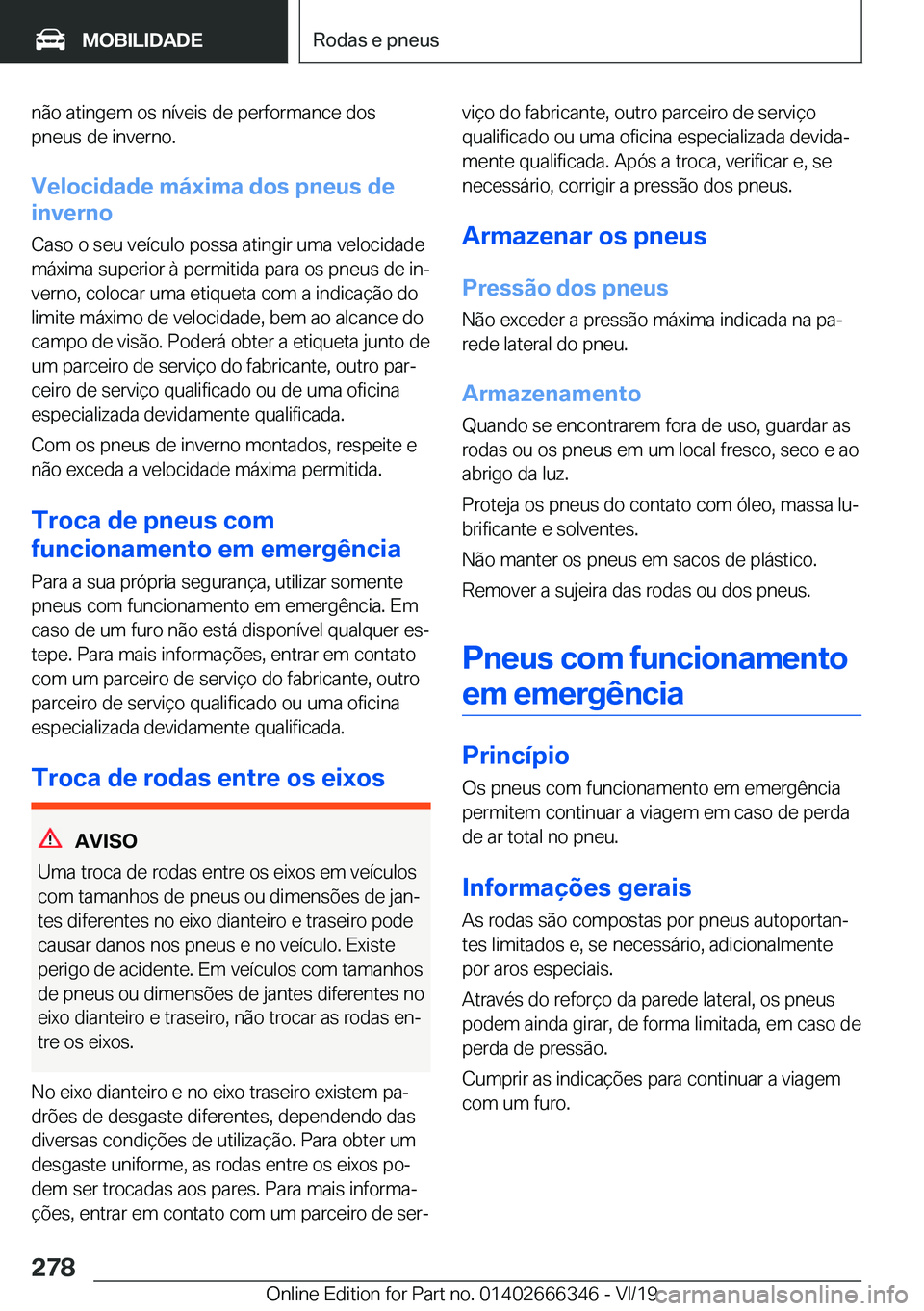 BMW 4 SERIES COUPE 2020  Manual do condutor (in Portuguese) �n�ã�o��a�t�i�n�g�e�m��o�s��n�