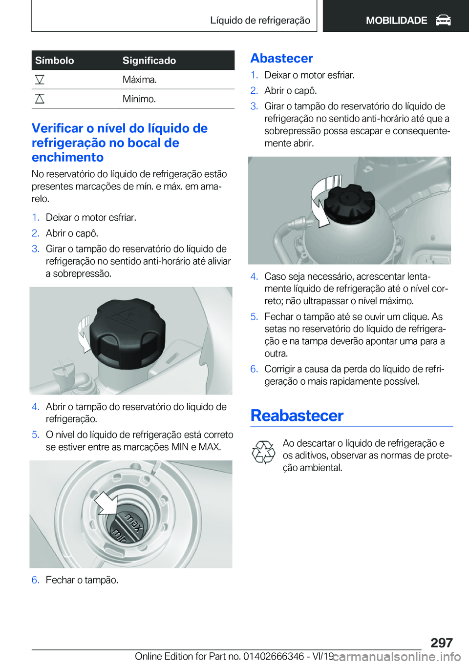 BMW 4 SERIES COUPE 2020  Manual do condutor (in Portuguese) �S�