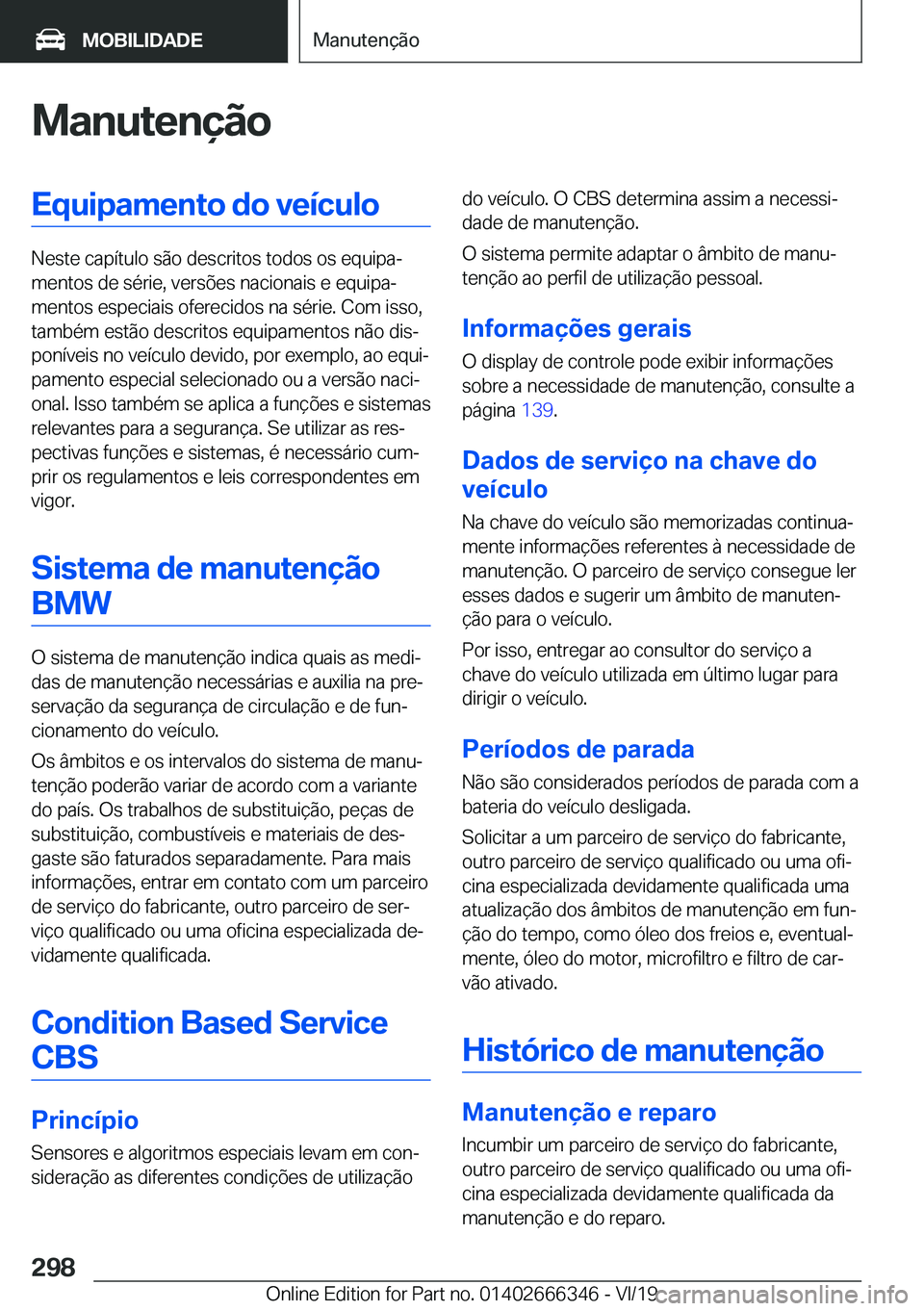 BMW 4 SERIES COUPE 2020  Manual do condutor (in Portuguese) �M�a�n�u�t�e�n�