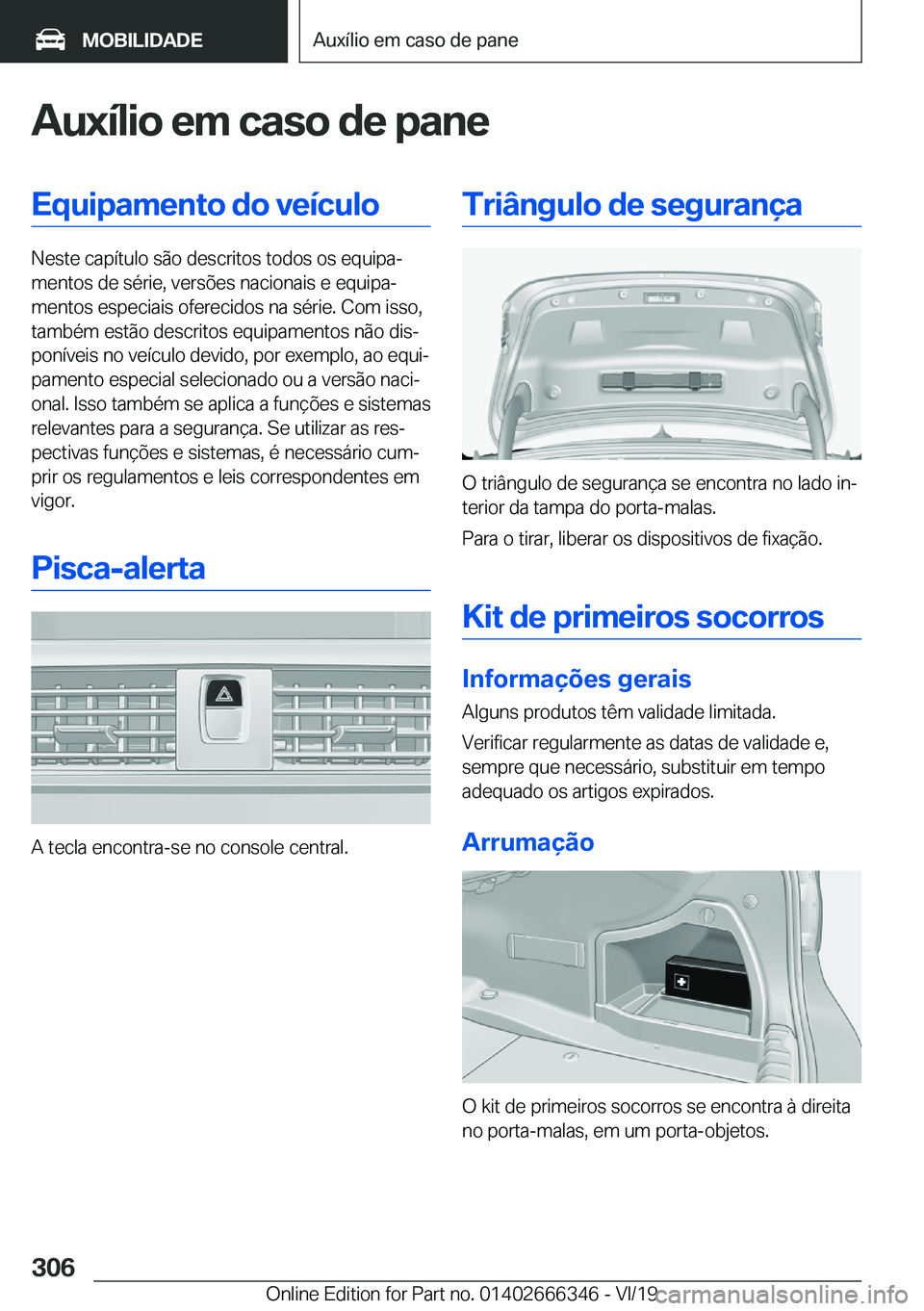 BMW 4 SERIES COUPE 2020  Manual do condutor (in Portuguese) �A�u�x�