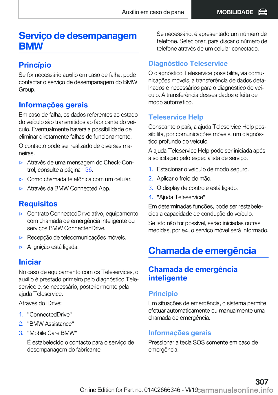 BMW 4 SERIES COUPE 2020  Manual do condutor (in Portuguese) �S�e�r�v�i�