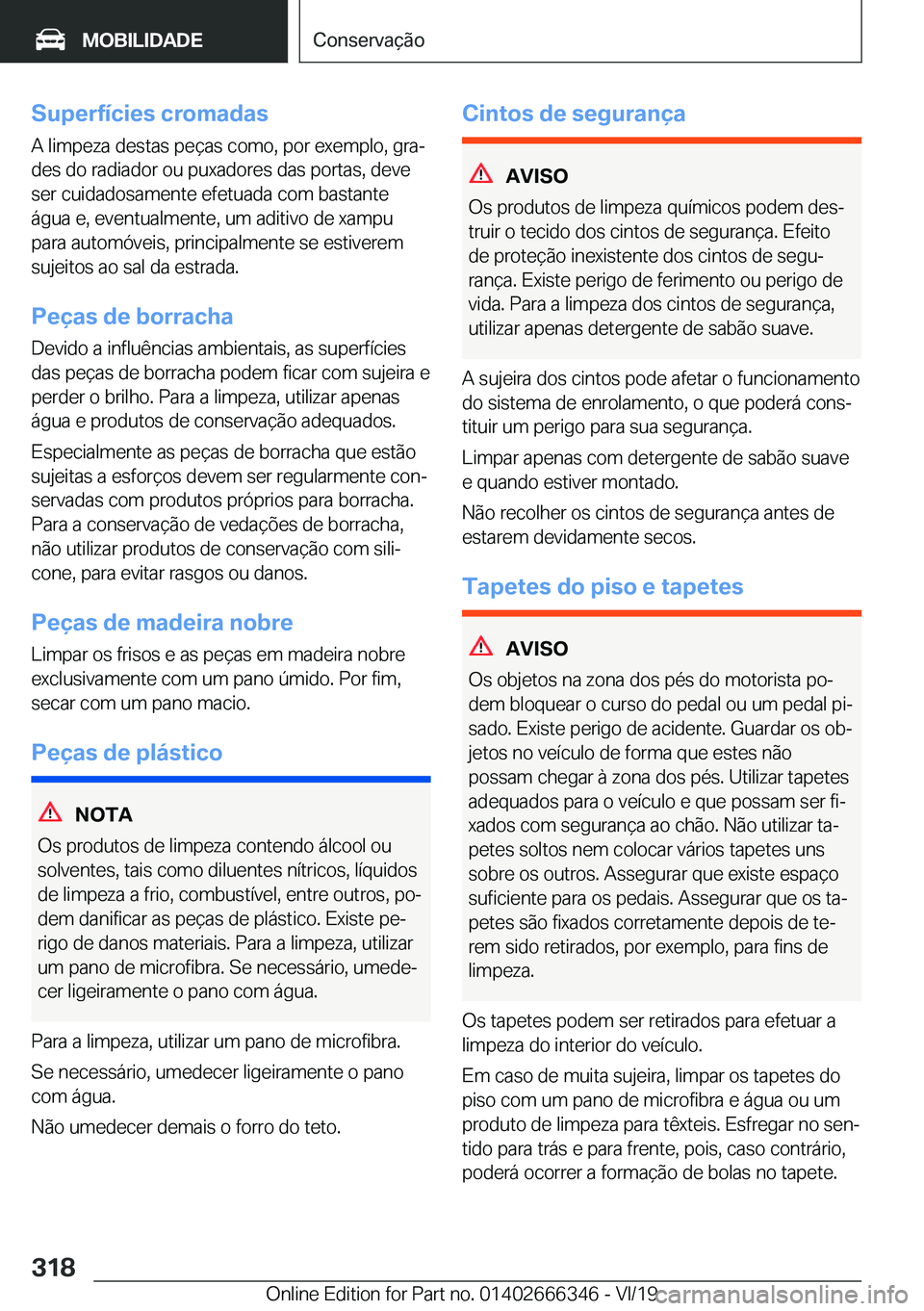 BMW 4 SERIES COUPE 2020  Manual do condutor (in Portuguese) �S�u�p�e�r�f�