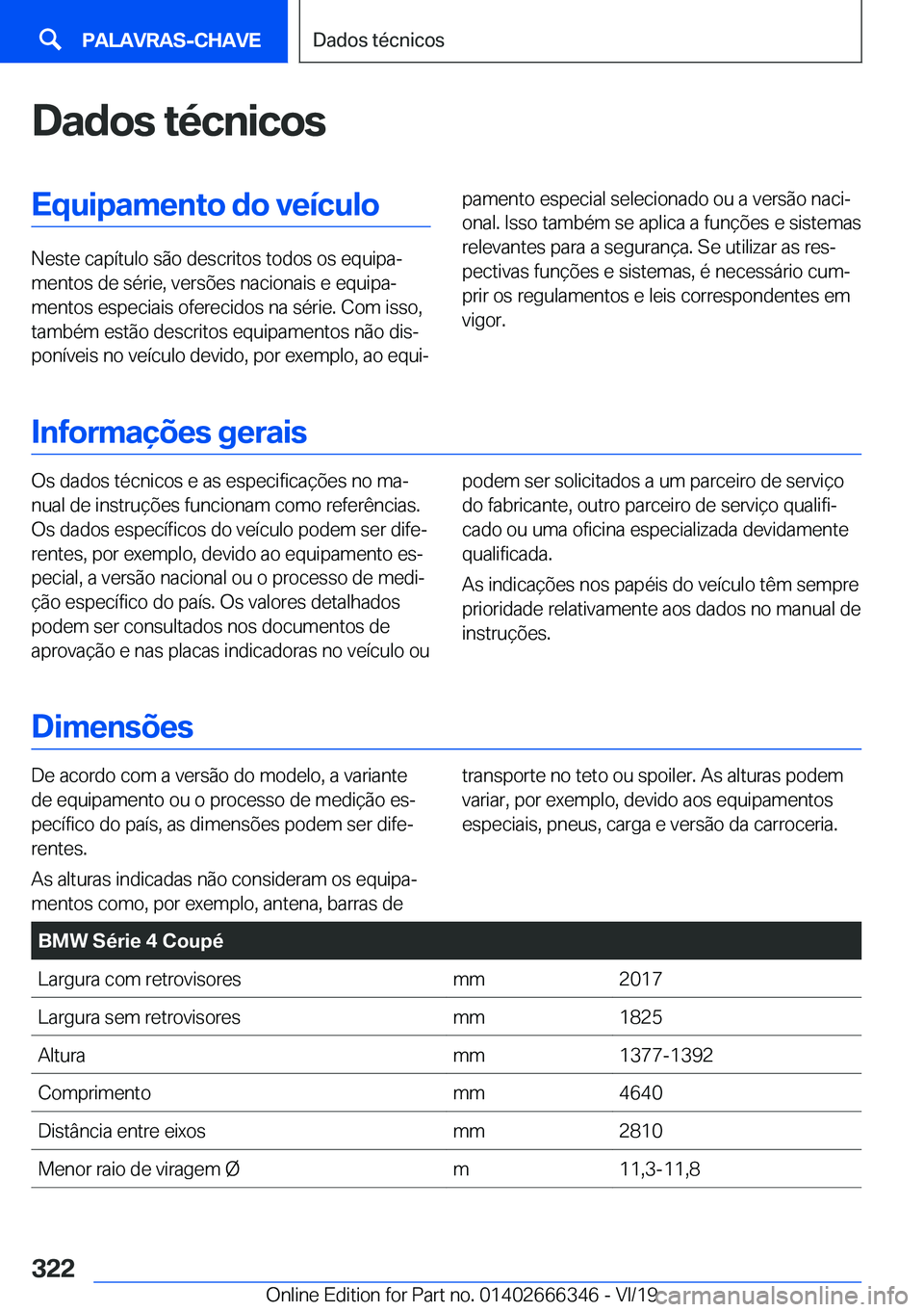 BMW 4 SERIES COUPE 2020  Manual do condutor (in Portuguese) �D�a�d�o�s��t�é�c�n�i�c�o�s�E�q�u�i�p�a�m�e�n�t�o��d�o��v�e�