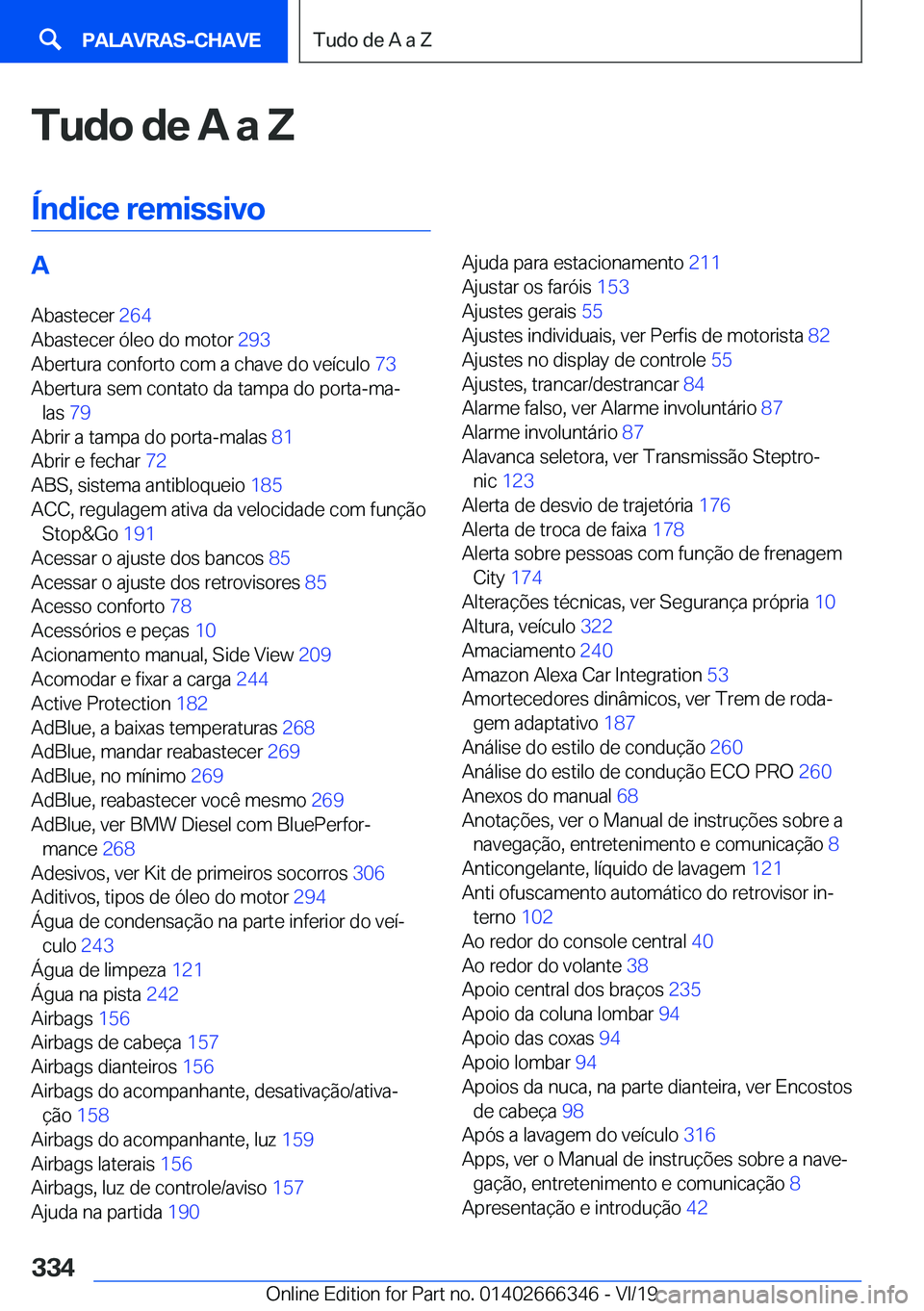 BMW 4 SERIES COUPE 2020  Manual do condutor (in Portuguese) �T�u�d�o��d�e��A��a��;
�