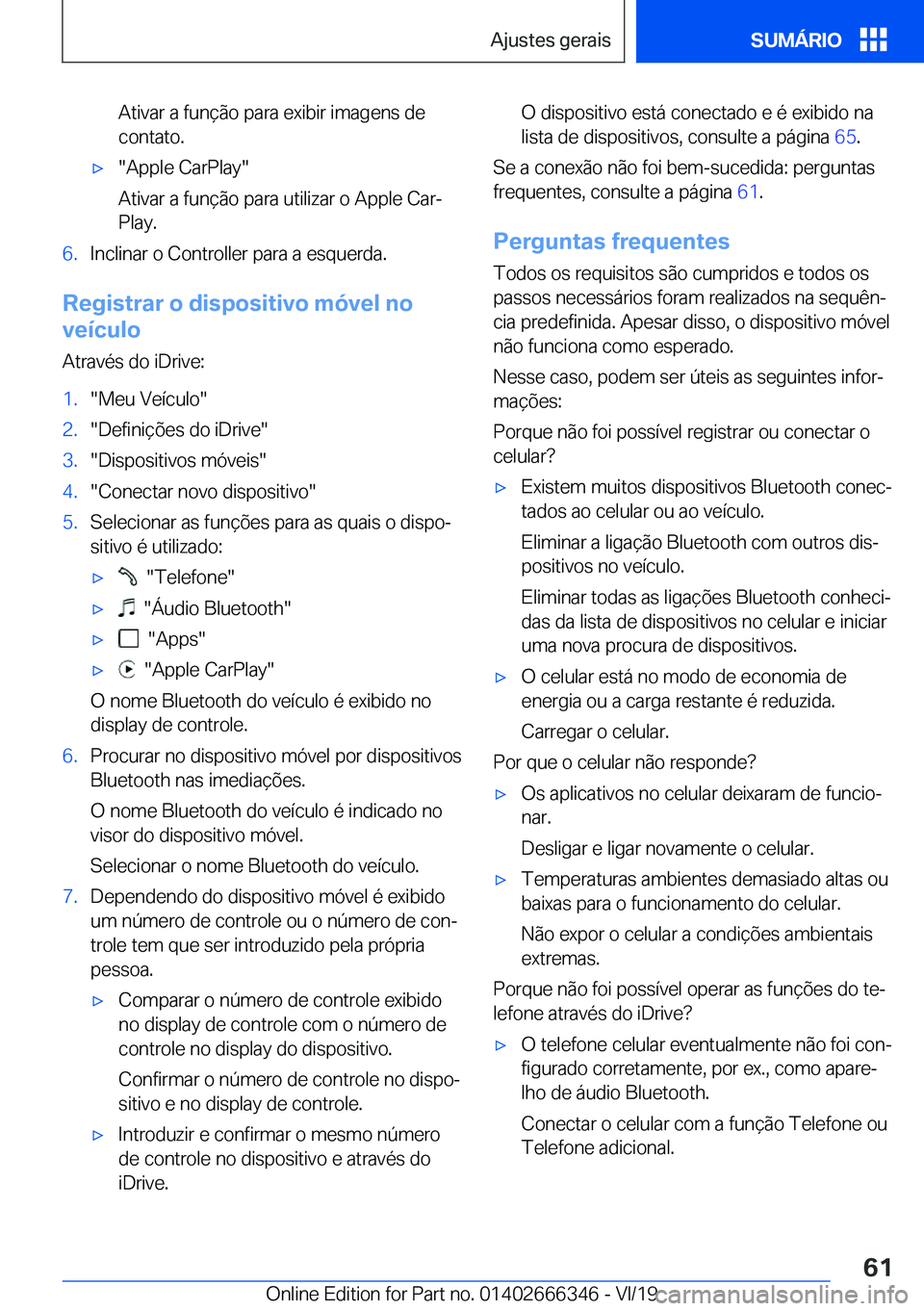 BMW 4 SERIES COUPE 2020  Manual do condutor (in Portuguese) �A�t�i�v�a�r��a��f�u�n�