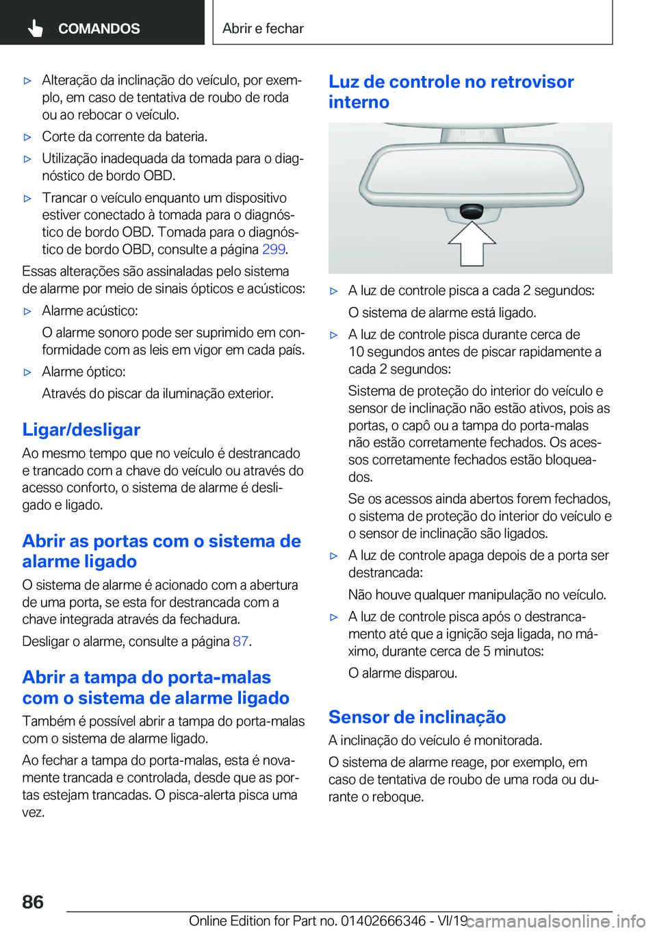 BMW 4 SERIES COUPE 2020  Manual do condutor (in Portuguese) x�A�l�t�e�r�a�