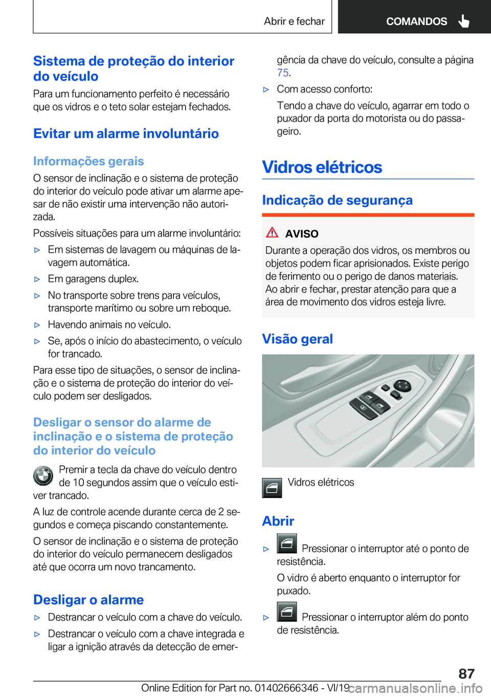 BMW 4 SERIES COUPE 2020  Manual do condutor (in Portuguese) �S�i�s�t�e�m�a��d�e��p�r�o�t�e�