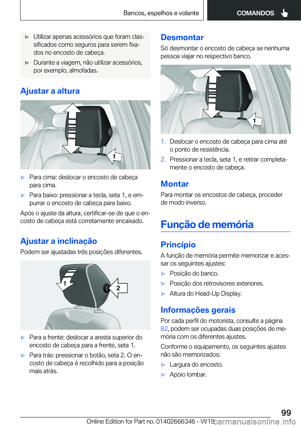 BMW 4 SERIES COUPE 2020  Manual do condutor (in Portuguese) x�U�t�i�l�i�z�a�r��a�p�e�n�a�s��a�c�e�s�s�ó�r�i�o�s��q�u�e��f�o�r�a�m��c�l�a�sª�s�i�f�i�c�a�d�o�s��c�o�m�o��s�e�g�u�r�o�s��p�a�r�a��s�e�r�e�m��f�i�x�aª
�d�o�s��n�o��e�n�c�o�s�t�o��d
