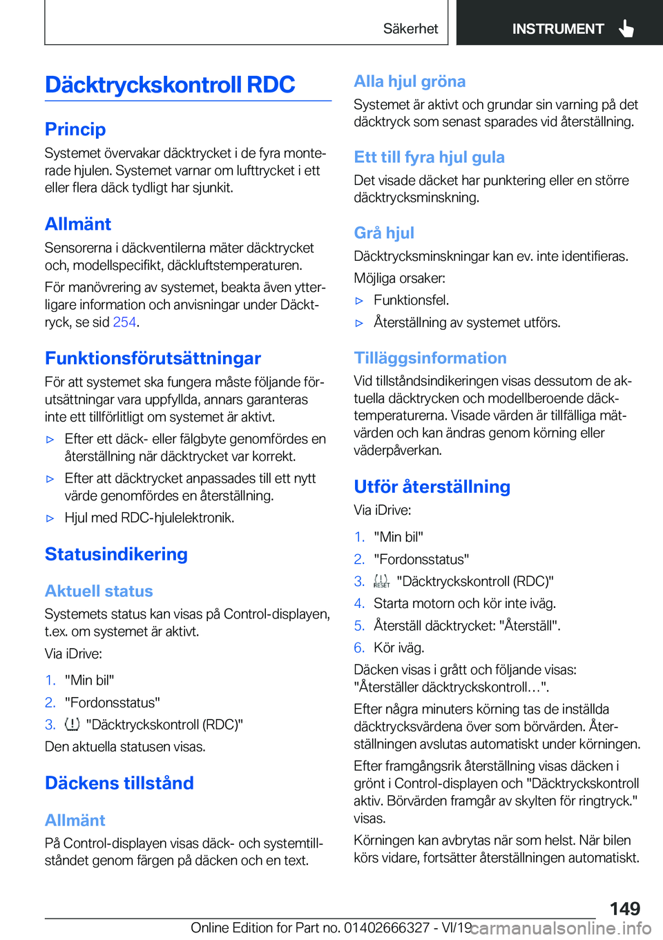BMW 4 SERIES COUPE 2020  InstruktionsbÖcker (in Swedish) �D�ä�c�k�t�r�y�c�k�s�k�o�n�t�r�o�l�l��R�D�C
�P�r�i�n�c�i�p�S�y�s�t�e�m�e�t��