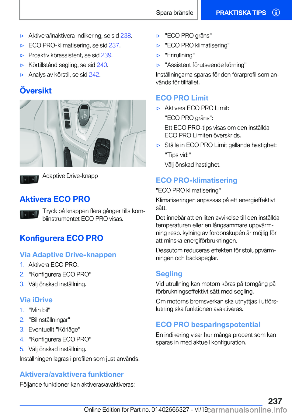 BMW 4 SERIES COUPE 2020  InstruktionsbÖcker (in Swedish) x�A�k�t�i�v�e�r�a�/�i�n�a�k�t�i�v�e�r�a��i�n�d�i�k�e�r�i�n�g�,��s�e��s�i�d��2�3�8�.x�E�C�O��P�R�O�-�k�l�i�m�a�t�i�s�e�r�i�n�g�,��s�e��s�i�d� �2�3�7�.x�P�r�o�a�k�t�i�v��k�