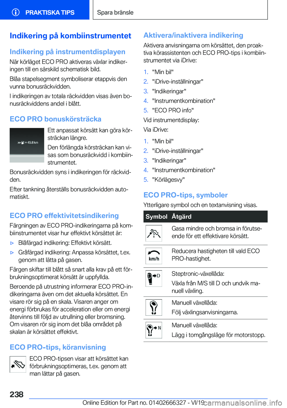 BMW 4 SERIES COUPE 2020  InstruktionsbÖcker (in Swedish) �I�n�d�i�k�e�r�i�n�g��p�å��k�o�m�b�i�i�n�s�t�r�u�m�e�n�t�e�t�I�n�d�i�k�e�r�i�n�g��p�å��i�n�s�t�r�u�m�e�n�t�d�i�s�p�l�a�y�e�n
�N�ä�r��k�