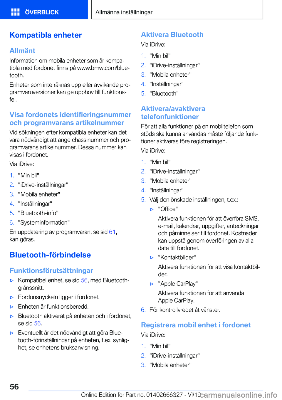 BMW 4 SERIES COUPE 2020  InstruktionsbÖcker (in Swedish) �K�o�m�p�a�t�i�b�l�a��e�n�h�e�t�e�r
�A�l�l�m�ä�n�t
�I�n�f�o�r�m�a�t�i�o�n��o�m��m�o�b�i�l�a��e�n�h�e�t�e�r��s�o�m��ä�r��k�o�m�p�aj
�t�i�b�l�a��m�e�d��f�o�r�d�o�n�e�t��f�i�n�n�s��p�å��w