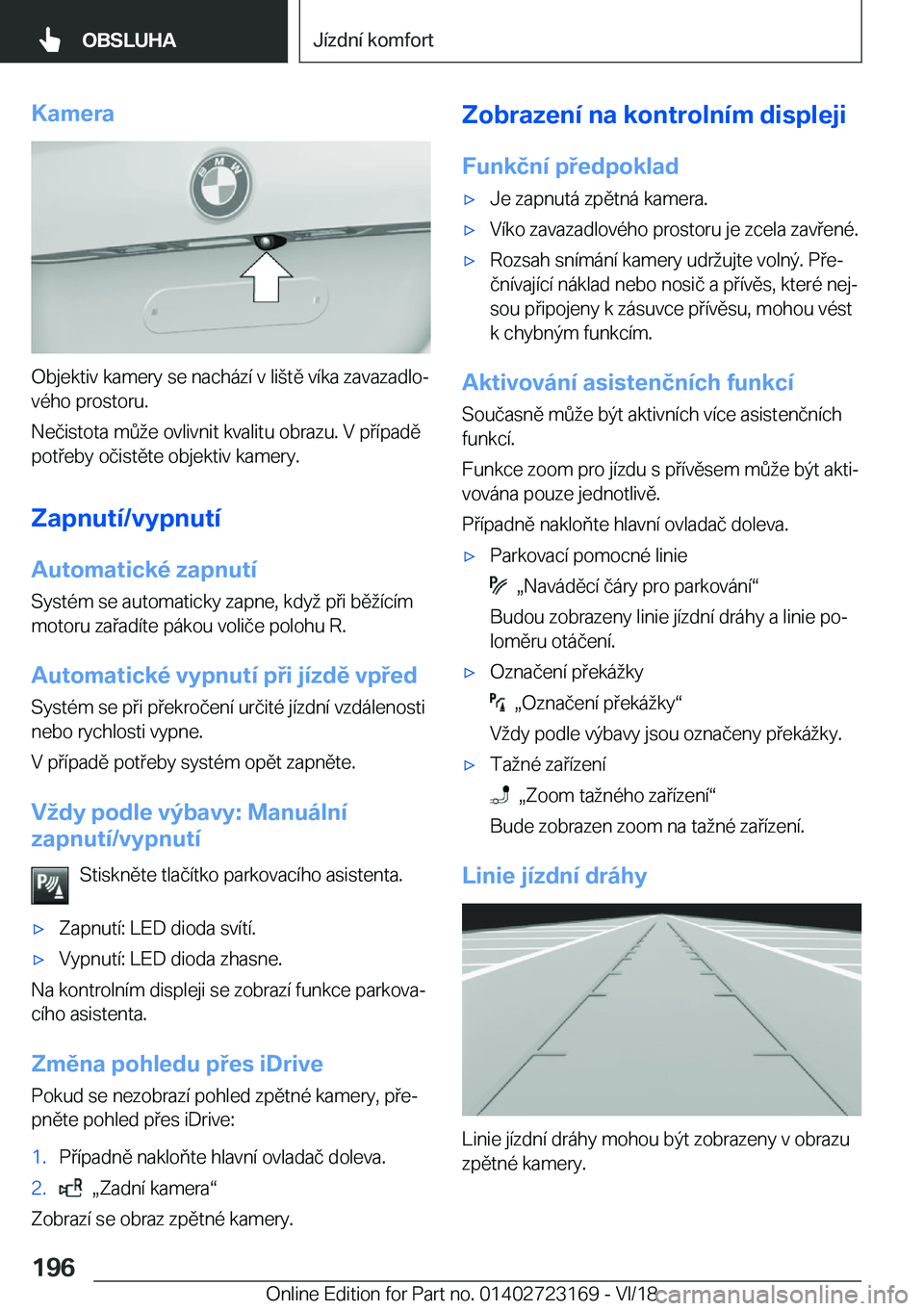 BMW 4 SERIES COUPE 2019  Návod na použití (in Czech) �K�a�m�e�r�a
�O�b�j�e�k�t�i�v��k�a�m�e�r�y��s�e��n�a�c�h�