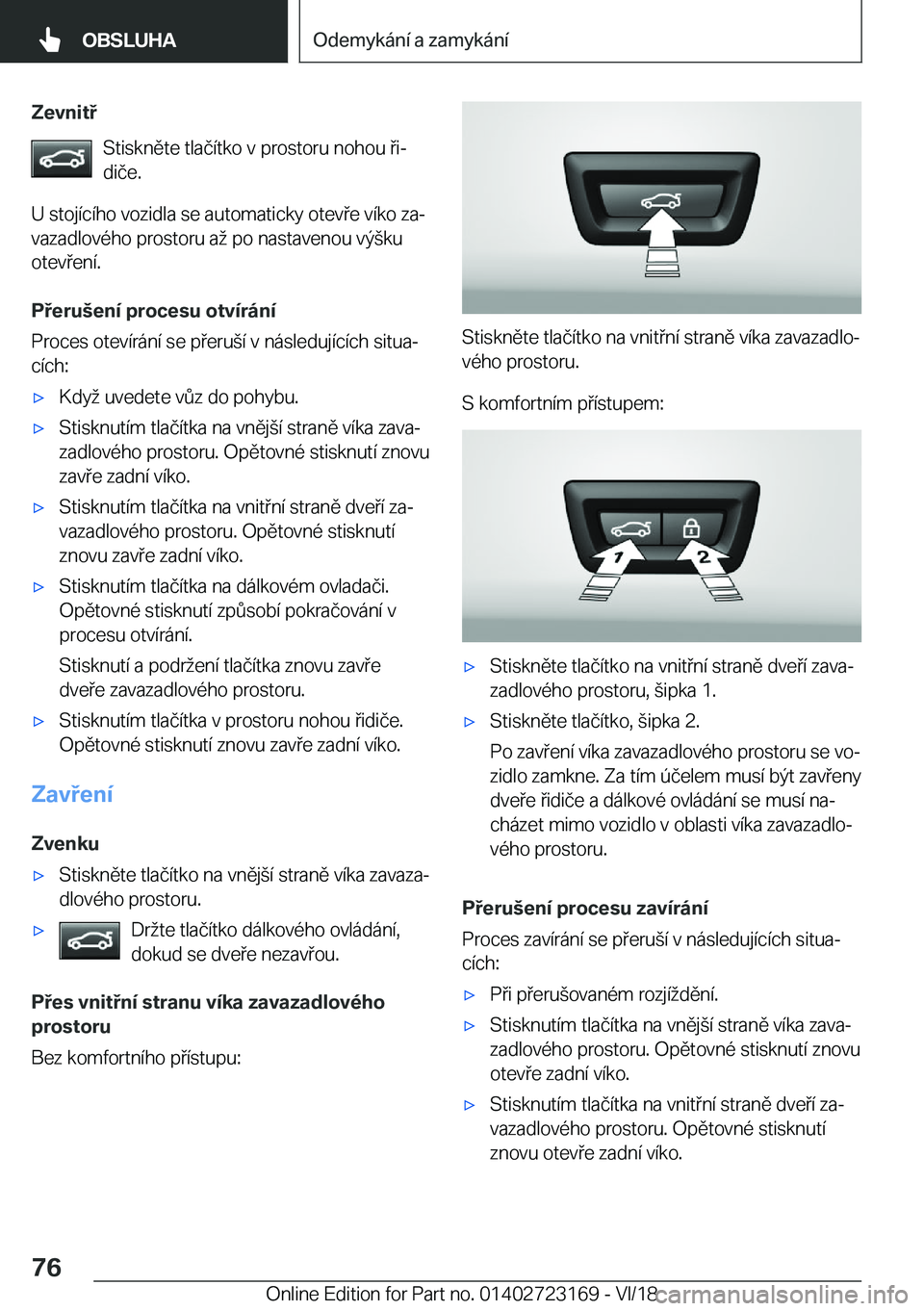 BMW 4 SERIES COUPE 2019  Návod na použití (in Czech) �Z�e�v�n�i�t�S�t�i�s�k�n�