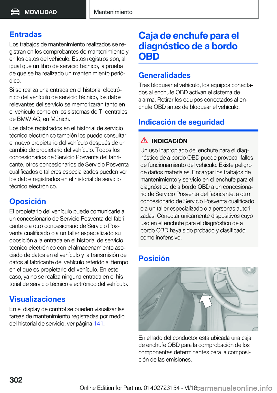 BMW 4 SERIES COUPE 2019  Manuales de Empleo (in Spanish) �E�n�t�r�a�d�a�s
�L�o�s��t�r�a�b�a�j�o�s��d�e��m�a�n�t�e�n�i�m�i�e�n�t�o��r�e�a�l�i�z�a�d�o�s��s�e��r�eª
�g�i�s�t�r�a�n��e�n��l�o�s��c�o�m�p�r�o�b�a�n�t�e�s��d�e��m�a�n�t�e�n�i�m�i�e�n�t�