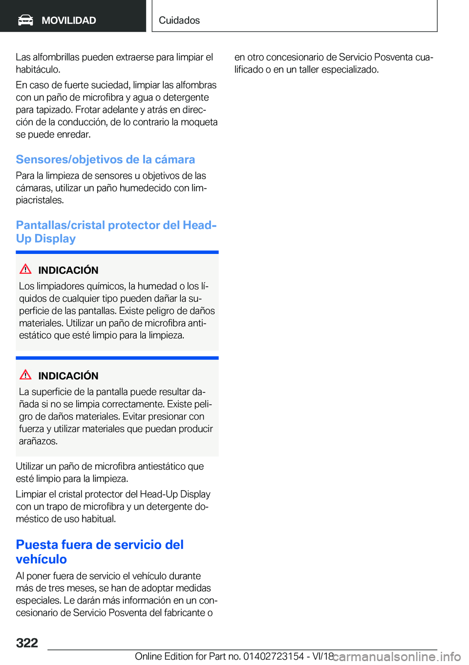 BMW 4 SERIES COUPE 2019  Manuales de Empleo (in Spanish) �L�a�s��a�l�f�o�m�b�r�i�l�l�a�s��p�u�e�d�e�n��e�x�t�r�a�e�r�s�e��p�a�r�a��l�i�m�p�i�a�r��e�l
�h�a�b�i�t�