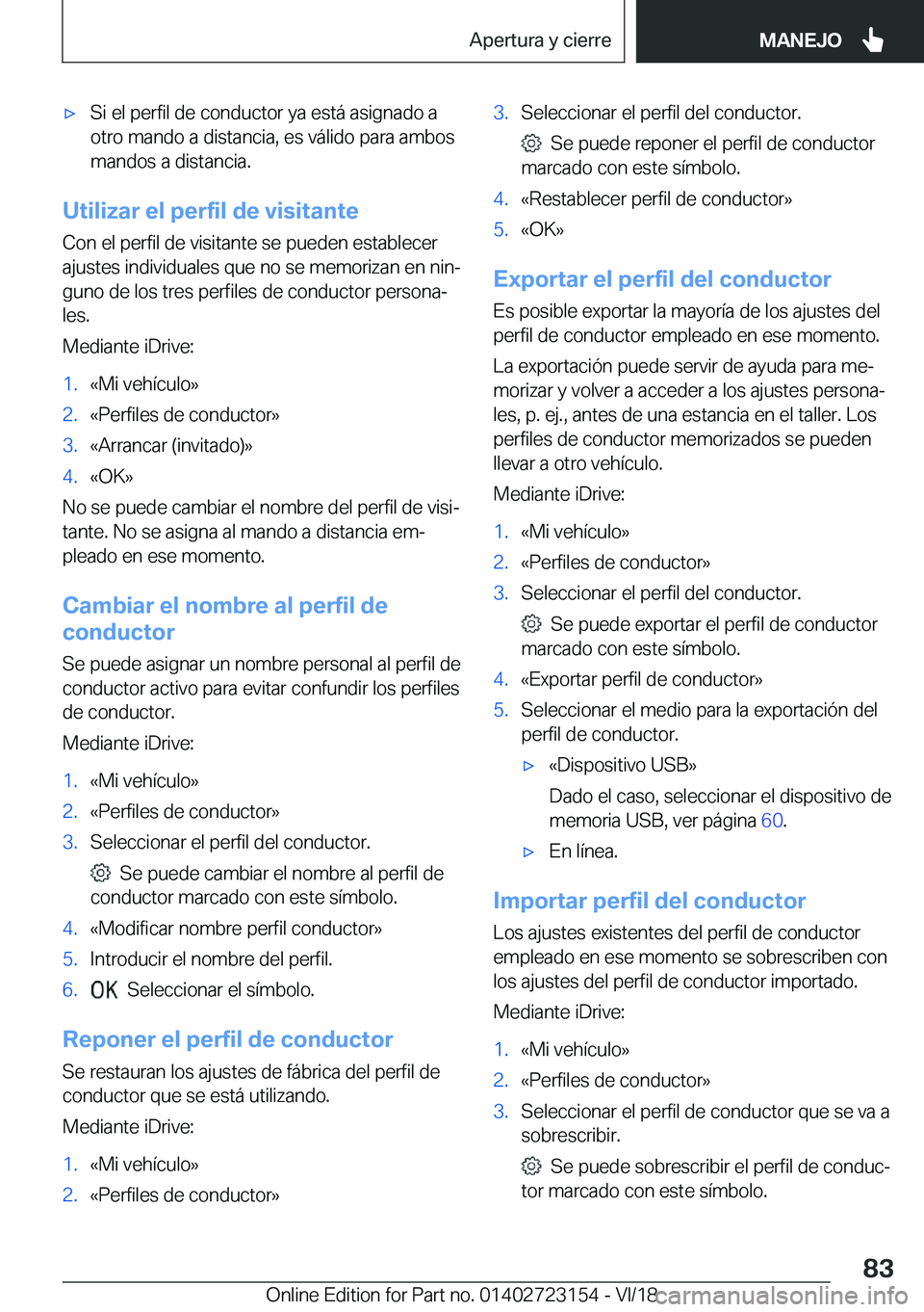 BMW 4 SERIES COUPE 2019  Manuales de Empleo (in Spanish) x�S�i��e�l��p�e�r�f�i�l��d�e��c�o�n�d�u�c�t�o�r��y�a��e�s�t�
