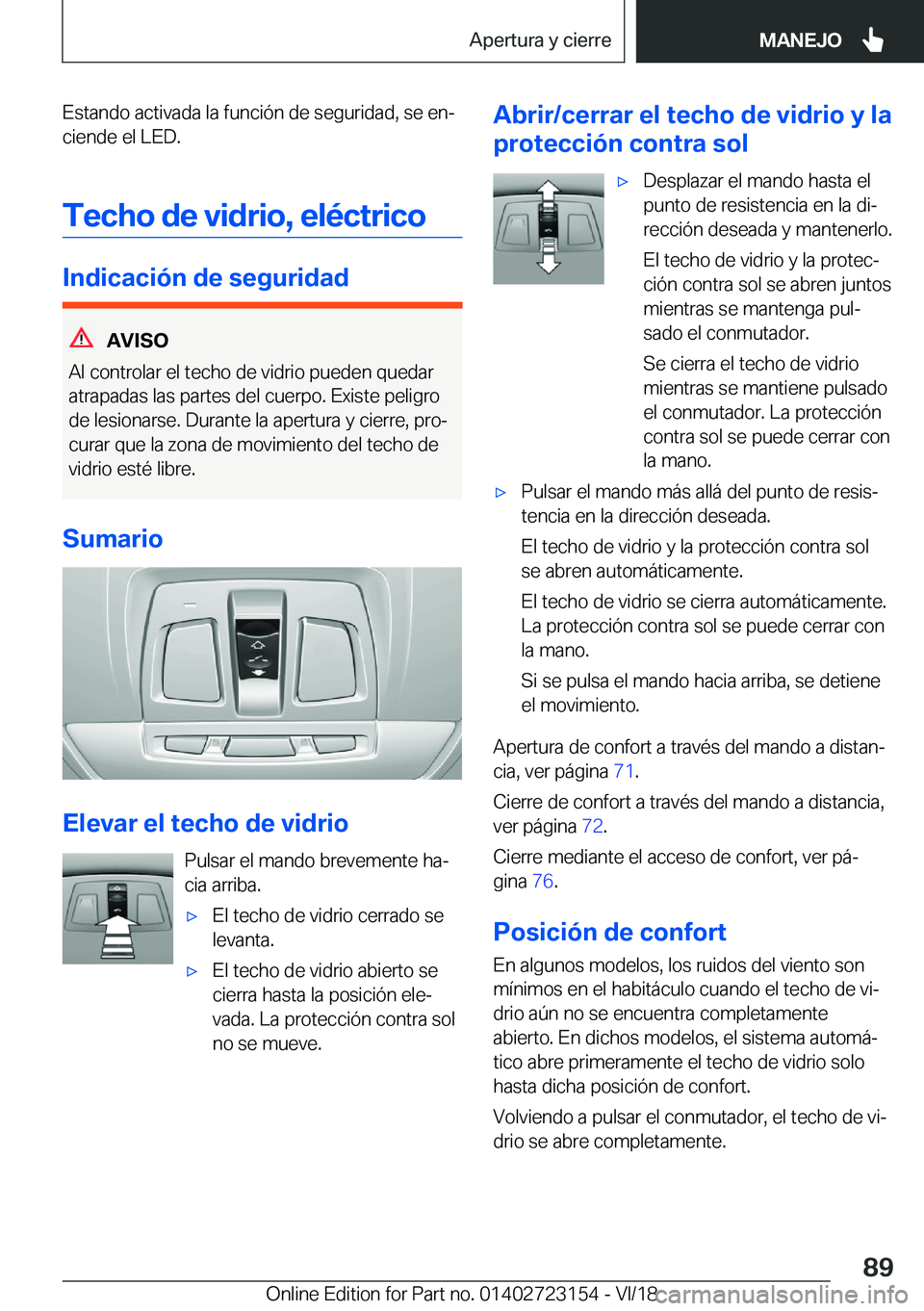 BMW 4 SERIES COUPE 2019  Manuales de Empleo (in Spanish) �E�s�t�a�n�d�o��a�c�t�i�v�a�d�a��l�a��f�u�n�c�i�