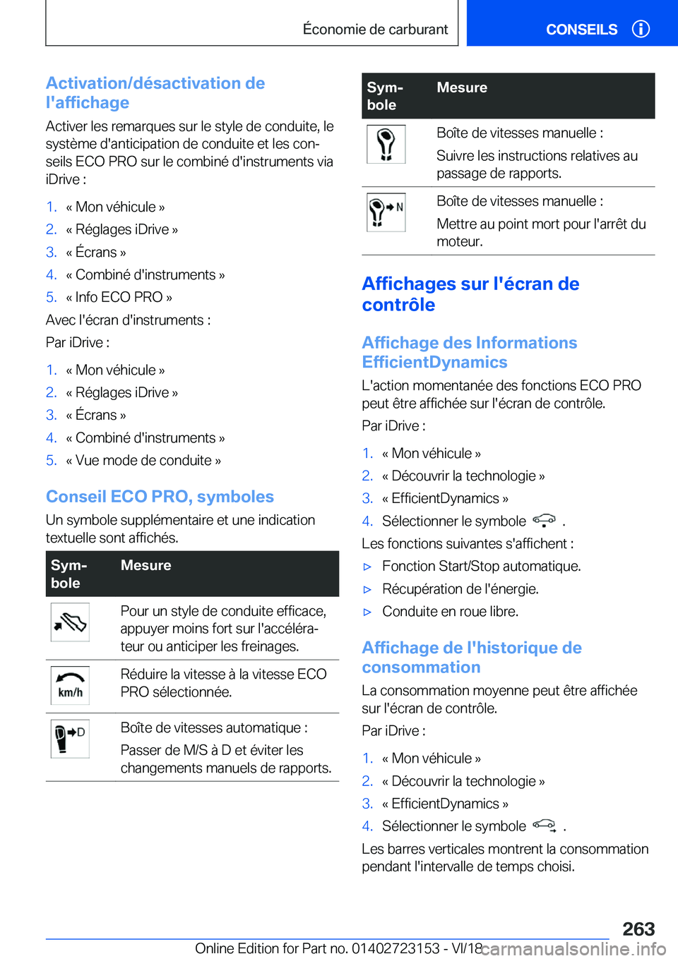BMW 4 SERIES COUPE 2019  Notices Demploi (in French) �A�c�t�i�v�a�t�i�o�n�/�d�é�s�a�c�t�i�v�a�t�i�o�n��d�e
�l�'�a�f�f�i�c�h�a�g�e
�A�c�t�i�v�e�r��l�e�s��r�e�m�a�r�q�u�e�s��s�u�r��l�e��s�t�y�l�e��d�e��c�o�n�d�u�i�t�e�,��l�e
�s�y�s�t�è�m�e�