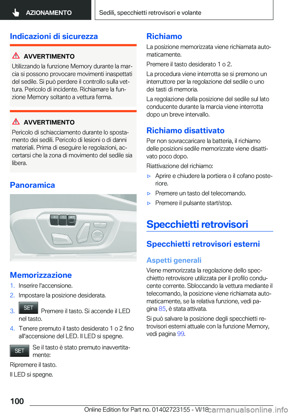 BMW 4 SERIES COUPE 2019  Libretti Di Uso E manutenzione (in Italian) �I�n�d�i�c�a�z�i�o�n�i��d�i��s�i�c�u�r�e�z�z�a
�A�V�V�E�R�T�I�M�E�N�T�O
�U�t�i�l�i�z�z�a�n�d�o��l�a��f�u�n�z�i�o�n�e��M�e�m�o�r�y��d�u�r�a�n�t�e��l�a��m�a�rª
�c�i�a��s�i��p�o�s�s�o�n�o��p