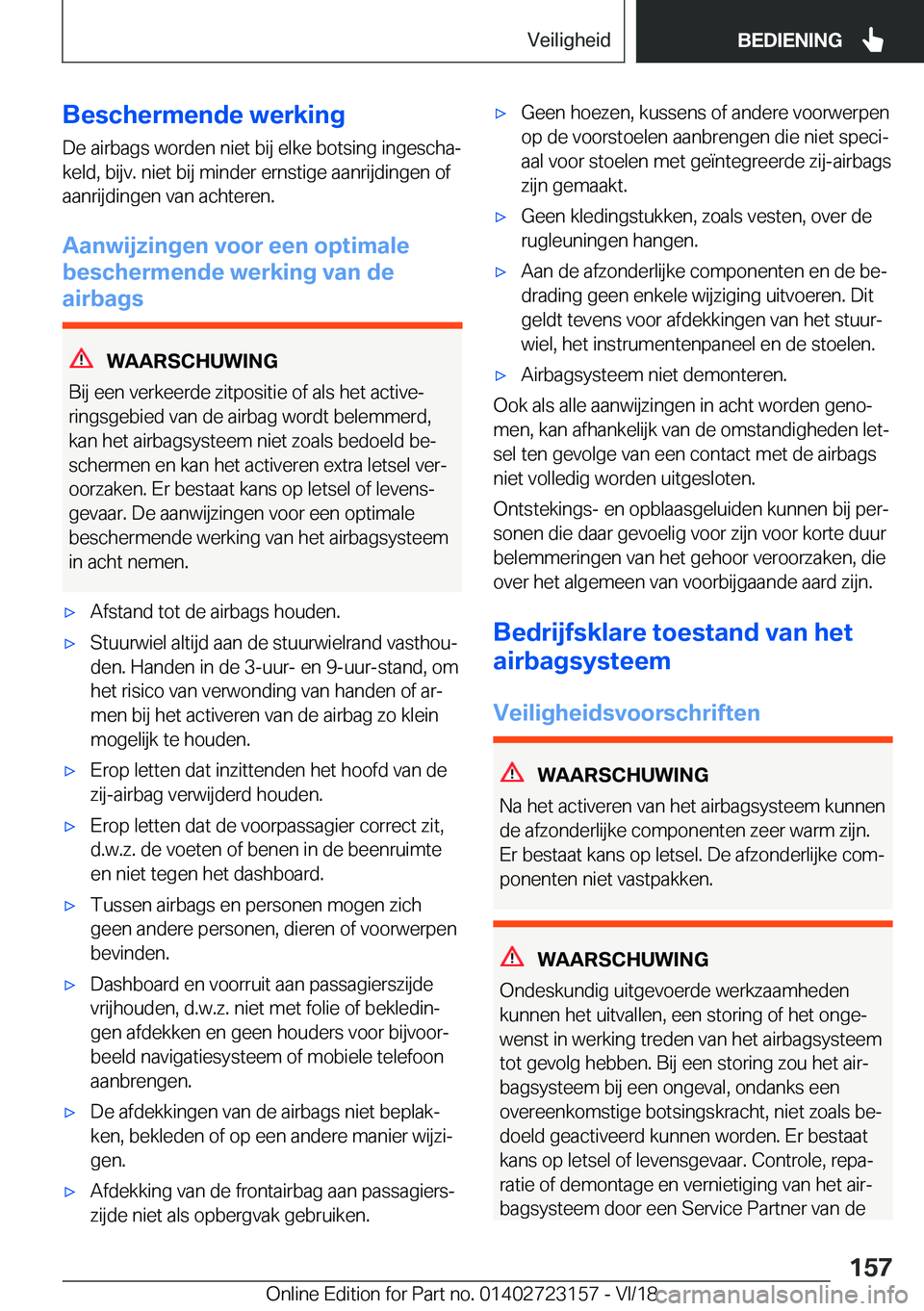BMW 4 SERIES COUPE 2019  Instructieboekjes (in Dutch) �B�e�s�c�h�e�r�m�e�n�d�e��w�e�r�k�i�n�g�D�e��a�i�r�b�a�g�s��w�o�r�d�e�n��n�i�e�t��b�i�j��e�l�k�e��b�o�t�s�i�n�g��i�n�g�e�s�c�h�aj
�k�e�l�d�,��b�i�j�v�.��n�i�e�t��b�i�j��m�i�n�d�e�r��e�r�