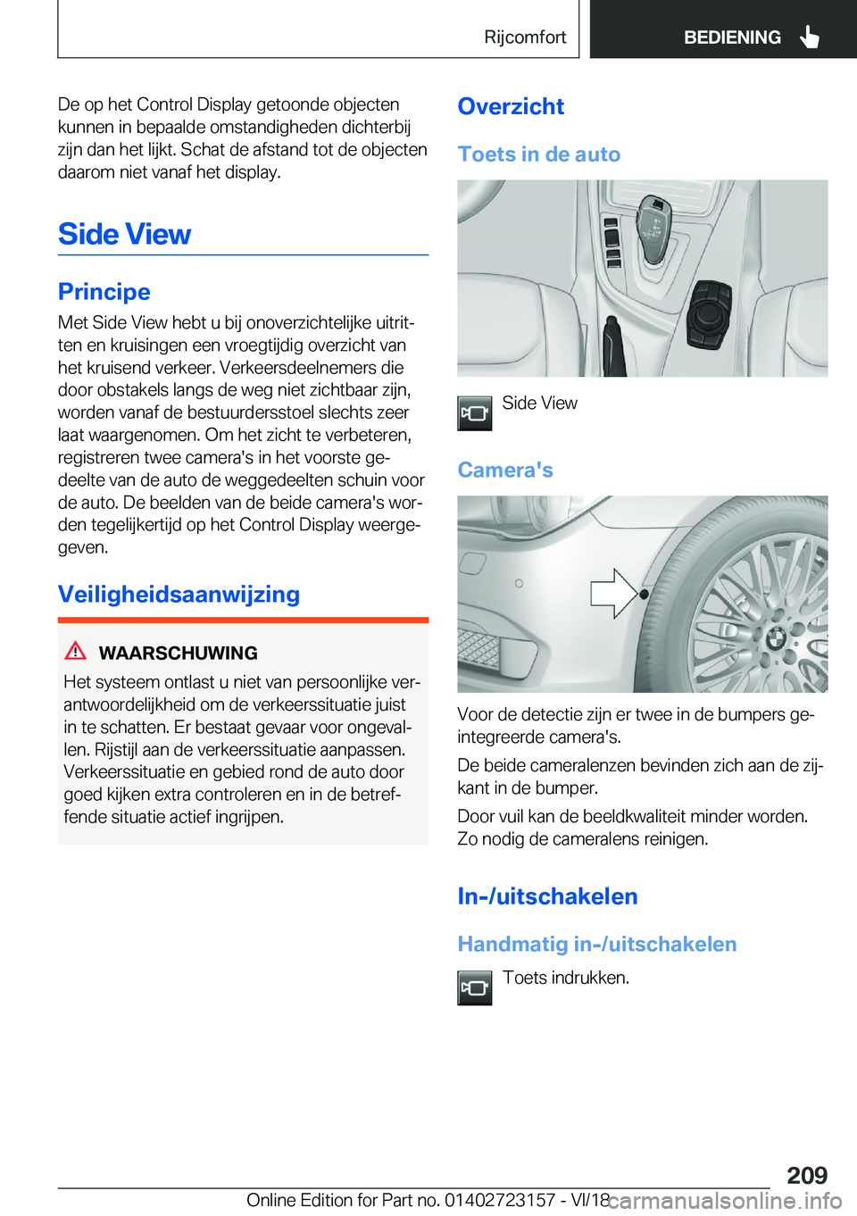 BMW 4 SERIES COUPE 2019  Instructieboekjes (in Dutch) �D�e��o�p��h�e�t��C�o�n�t�r�o�l��D�i�s�p�l�a�y��g�e�t�o�o�n�d�e��o�b�j�e�c�t�e�n
�k�u�n�n�e�n��i�n��b�e�p�a�a�l�d�e��o�m�s�t�a�n�d�i�g�h�e�d�e�n��d�i�c�h�t�e�r�b�i�j �z�i�j�n��d�a�n��h�e�t
