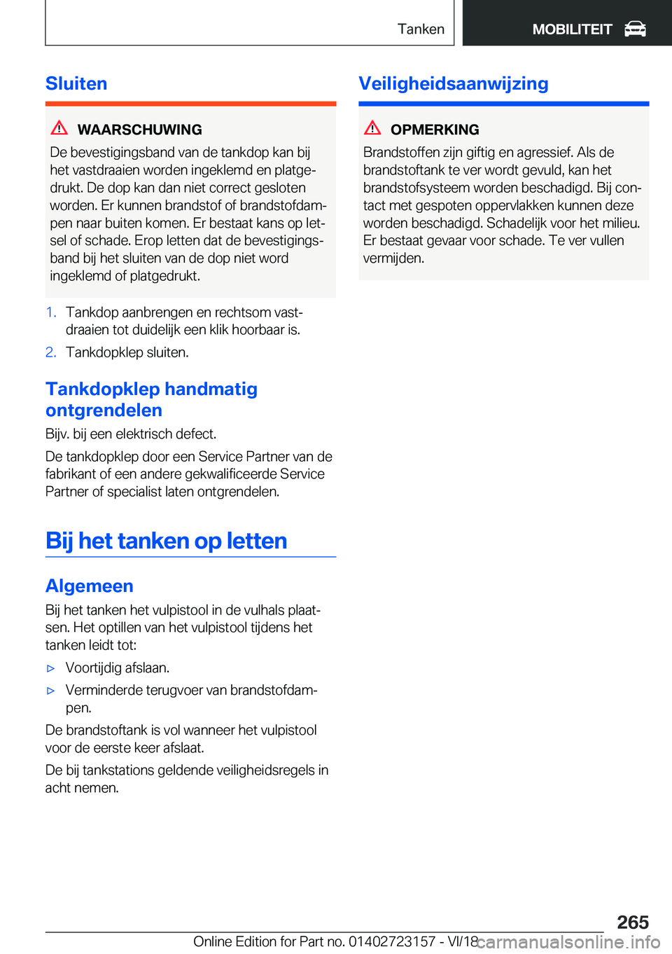 BMW 4 SERIES COUPE 2019  Instructieboekjes (in Dutch) �S�l�u�i�t�e�n
�W�A�A�R�S�C�H�U�W�I�N�G
�D�e��b�e�v�e�s�t�i�g�i�n�g�s�b�a�n�d��v�a�n��d�e��t�a�n�k�d�o�p��k�a�n��b�i�j
�h�e�t��v�a�s�t�d�r�a�a�i�e�n��w�o�r�d�e�n��i�n�g�e�k�l�e�m�d��e�n��p�