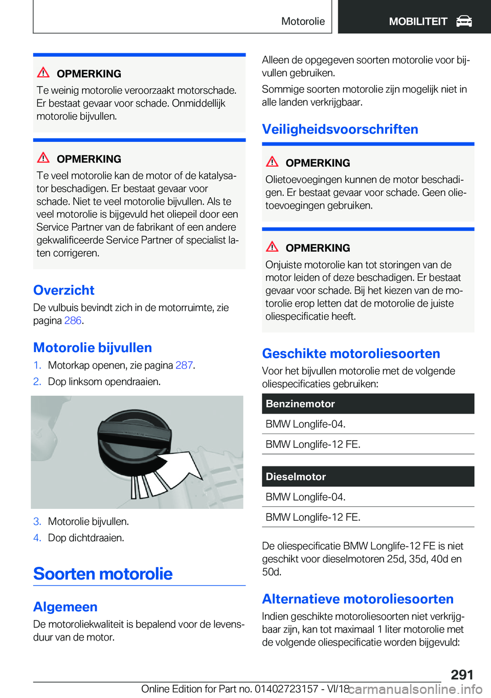 BMW 4 SERIES COUPE 2019  Instructieboekjes (in Dutch) �O�P�M�E�R�K�I�N�G
�T�e��w�e�i�n�i�g��m�o�t�o�r�o�l�i�e��v�e�r�o�o�r�z�a�a�k�t��m�o�t�o�r�s�c�h�a�d�e�. �E�r��b�e�s�t�a�a�t��g�e�v�a�a�r��v�o�o�r��s�c�h�a�d�e�.��O�n�m�i�d�d�e�l�l�i�j�k
�m�o�