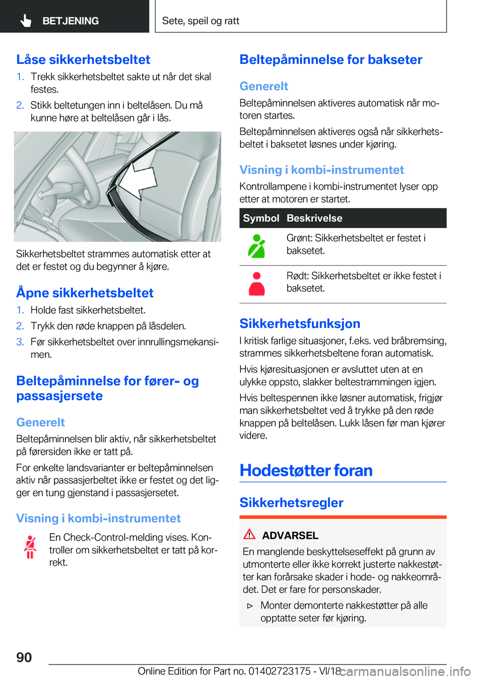 BMW 4 SERIES COUPE 2019  InstruksjonsbØker (in Norwegian) �L�å�s�e��s�i�k�k�e�r�h�e�t�s�b�e�l�t�e�t�1�.�T�r�e�k�k��s�i�k�k�e�r�h�e�t�s�b�e�l�t�e�t��s�a�k�t�e��u�t��n�å�r��d�e�t��s�k�a�l�f�e�s�t�e�s�.�2�.�S�t�i�k�k��b�e�l�t�e�t�u�n�g�e�n��i�n�n��i