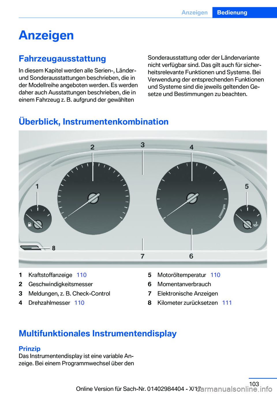 BMW 4 SERIES COUPE 2018  Betriebsanleitungen (in German) �A�n�z�e�i�g�e�n�F�a�h�r�z�e�u�g�a�u�s�s�t�a�t�t�u�n�g
�I�n� �d�i�e�s�e�m� �K�a�p�i�t�e�l� �w�e�r�d�e�n� �a�l�l�e� �S�e�r�i�e�n�-�,� �L�