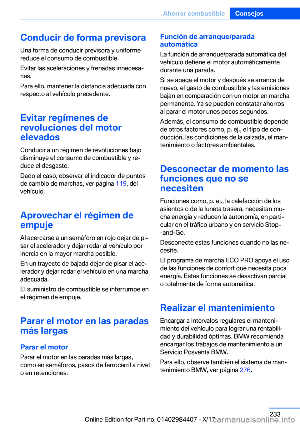 BMW 4 SERIES COUPE 2018  Manuales de Empleo (in Spanish) �C�o�n�d�u�c�i�r��d�e��f�o�r�m�a��p�r�e�v�i�s�o�r�a
�U�n�a� �f�o�r�m�a� �d�e� �c�o�n�d�u�c�i�r� �p�r�e�v�i�s�o�r�a� �y� �u�n�i�f�o�r�m�e
�r�e�d�u�c�e� �e�l� �c�o�n�s�u�m�o� �d�e� �c�o�m�b�u�s�t�i�b