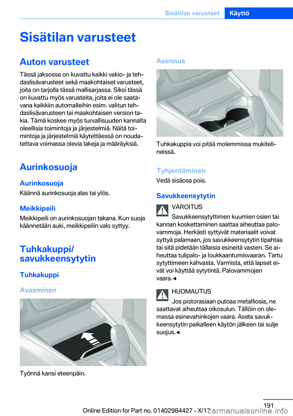 BMW 4 SERIES COUPE 2018  Omistajan Käsikirja (in Finnish) �S�i�s�