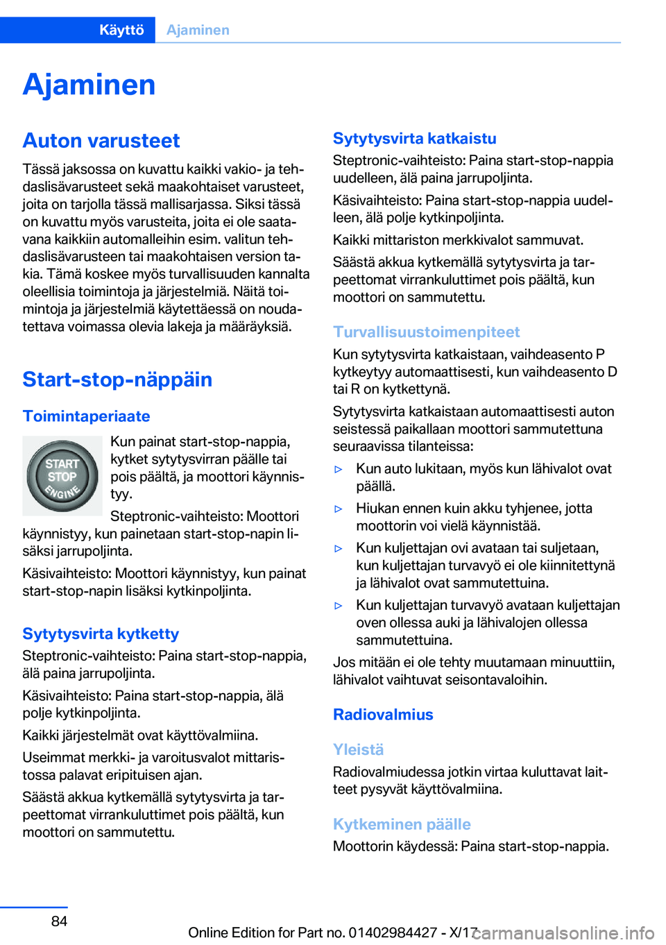 BMW 4 SERIES COUPE 2018  Omistajan Käsikirja (in Finnish) �A�j�a�m�i�n�e�n�A�u�t�o�n��v�a�r�u�s�t�e�e�t
�T�