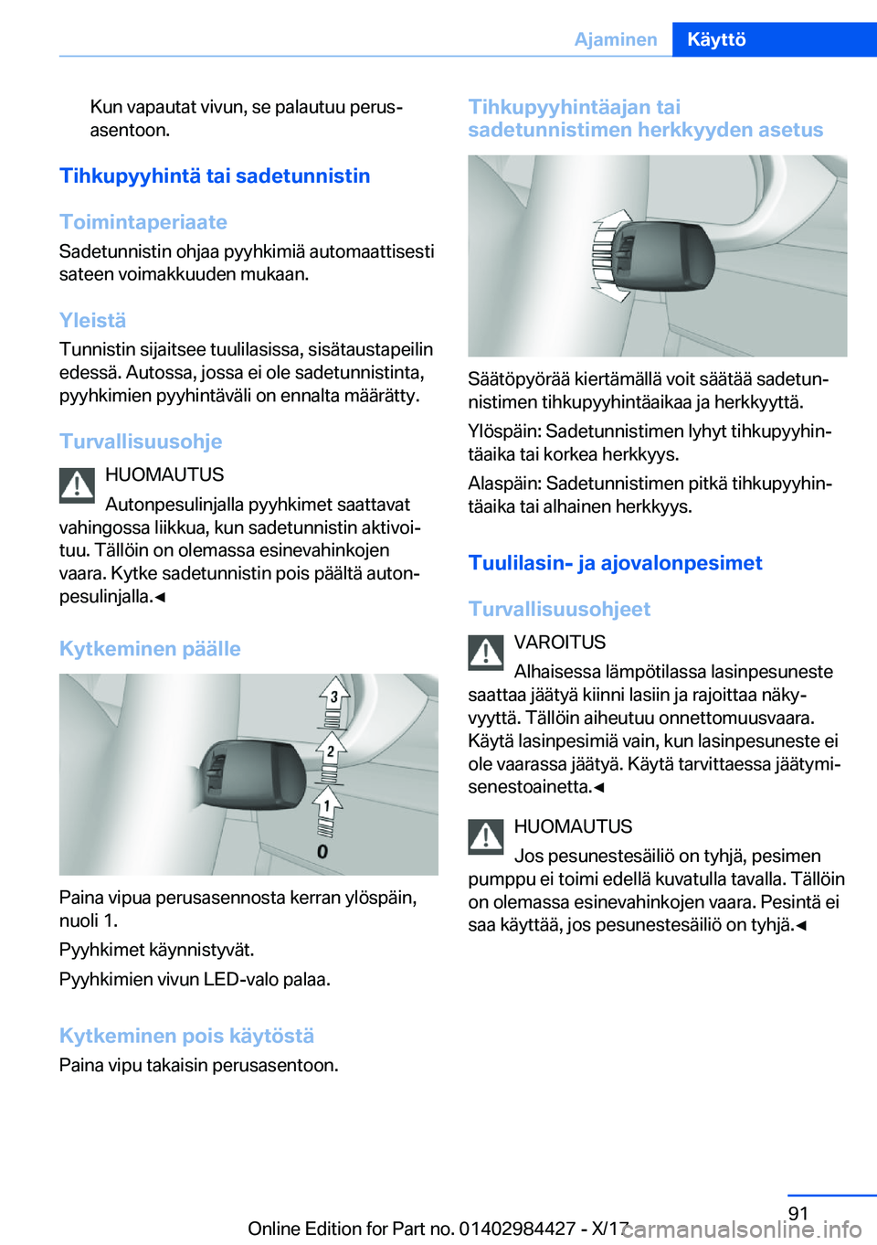 BMW 4 SERIES COUPE 2018  Omistajan Käsikirja (in Finnish) �K�u�n� �v�a�p�a�u�t�a�t� �v�i�v�u�n�,� �s�e� �p�a�l�a�u�t�u�u� �p�e�r�u�sj
�a�s�e�n�t�o�o�n�.
�T�i�h�k�u�p�y�y�h�i�n�t�