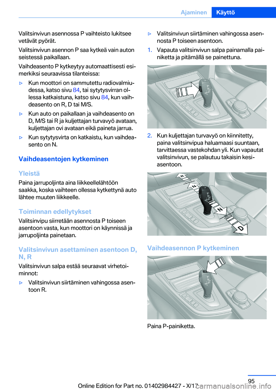 BMW 4 SERIES COUPE 2018  Omistajan Käsikirja (in Finnish) �V�a�l�i�t�s�i�n�v�i�v�u�n� �a�s�e�n�n�o�s�s�a� �P� �v�a�i�h�t�e�i�s�t�o� �l�u�k�i�t�s�e�e�v�e�t�