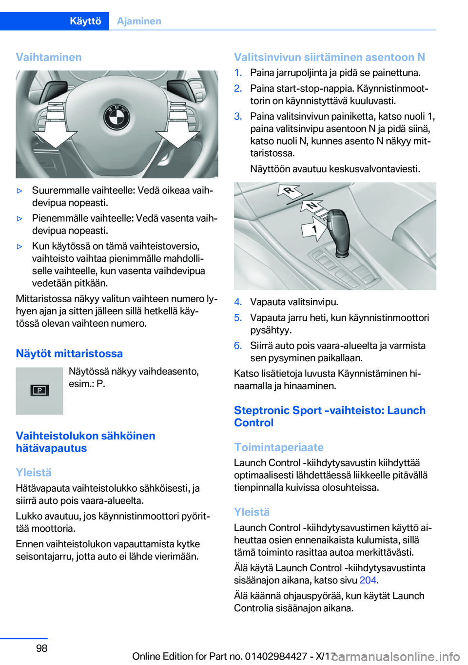 BMW 4 SERIES COUPE 2018  Omistajan Käsikirja (in Finnish) �V�a�i�h�t�a�m�i�n�e�n'y�S�u�u�r�e�m�m�a�l�l�e� �v�a�i�h�t�e�e�l�l�e�:� �V�e�d�