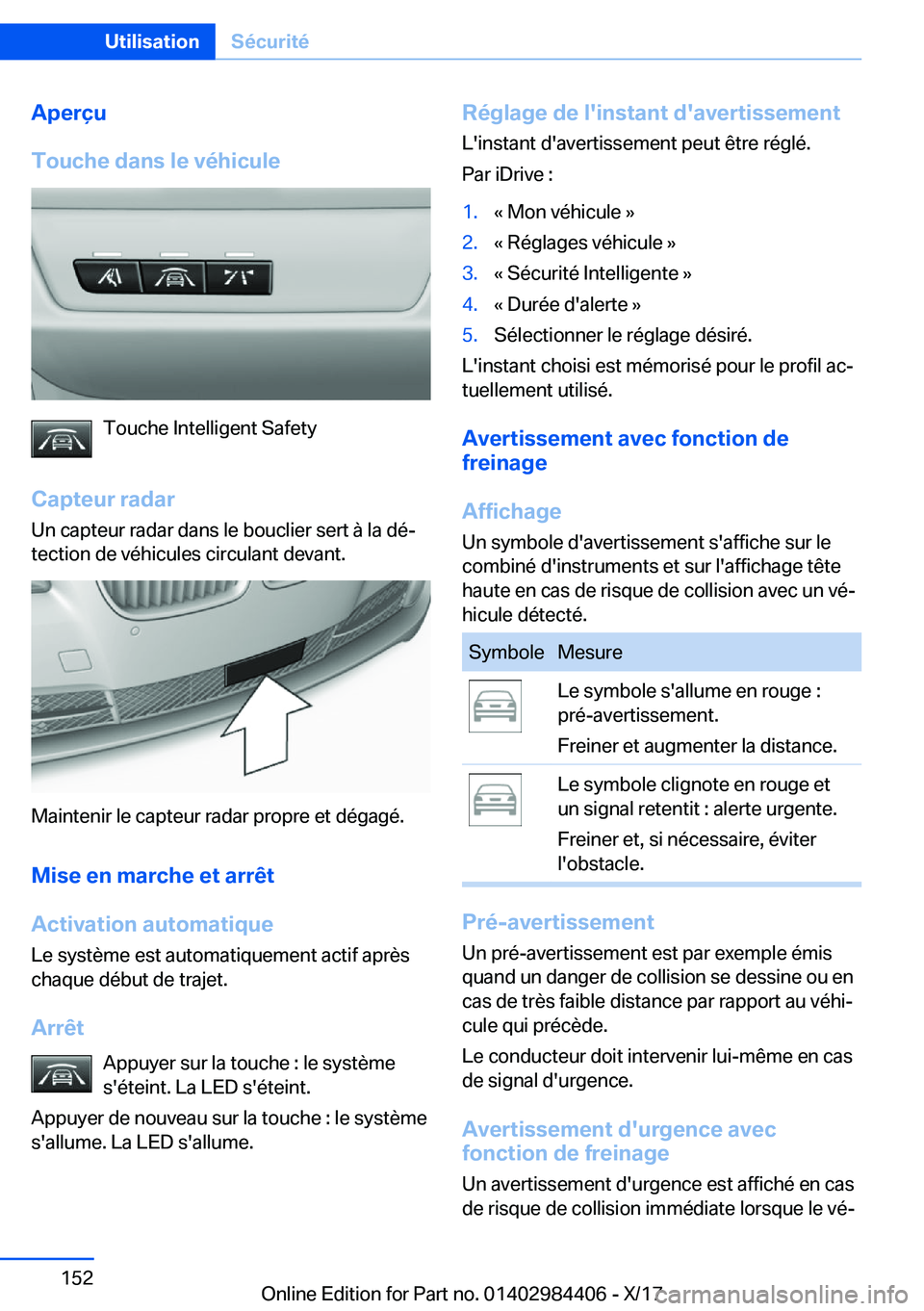 BMW 4 SERIES COUPE 2018  Notices Demploi (in French) �A�p�e�r�ç�u
�T�o�u�c�h�e��d�a�n�s��l�e��v�é�h�i�c�u�l�e
�T�o�u�c�h�e� �I�n�t�e�l�l�i�g�e�n�t� �S�a�f�e�t�y
�C�a�p�t�e�u�r��r�a�d�a�r
�U�n� �c�a�p�t�e�u�r� �r�a�d�a�r� �d�a�n�s� �l�e� �b�o�u�c�l