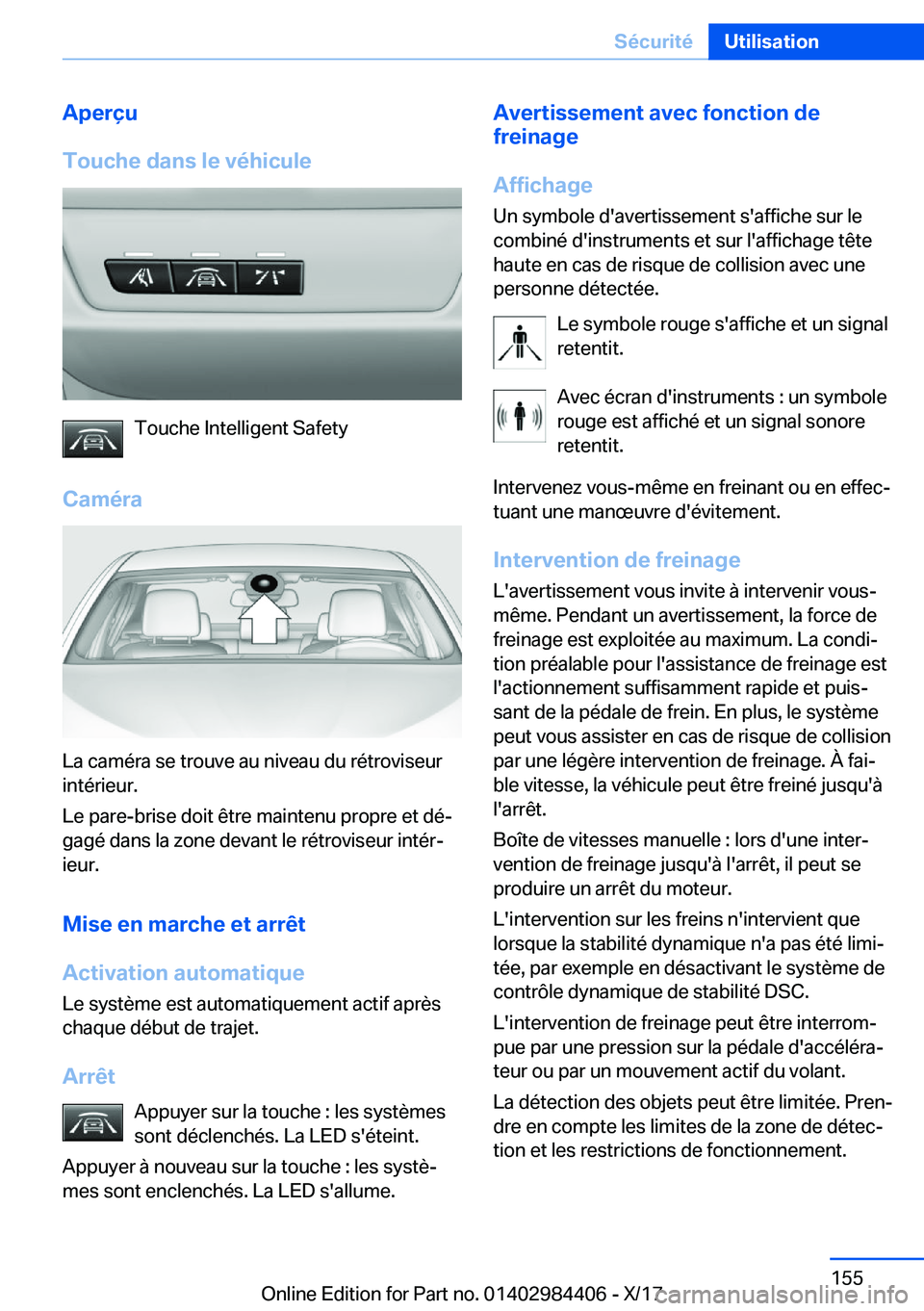 BMW 4 SERIES COUPE 2018  Notices Demploi (in French) �A�p�e�r�ç�u
�T�o�u�c�h�e��d�a�n�s��l�e��v�é�h�i�c�u�l�e
�T�o�u�c�h�e� �I�n�t�e�l�l�i�g�e�n�t� �S�a�f�e�t�y
�C�a�m�é�r�a
�L�a� �c�a�m�é�r�a� �s�e� �t�r�o�u�v�e� �a�u� �n�i�v�e�a�u� �d�u� �r�é�