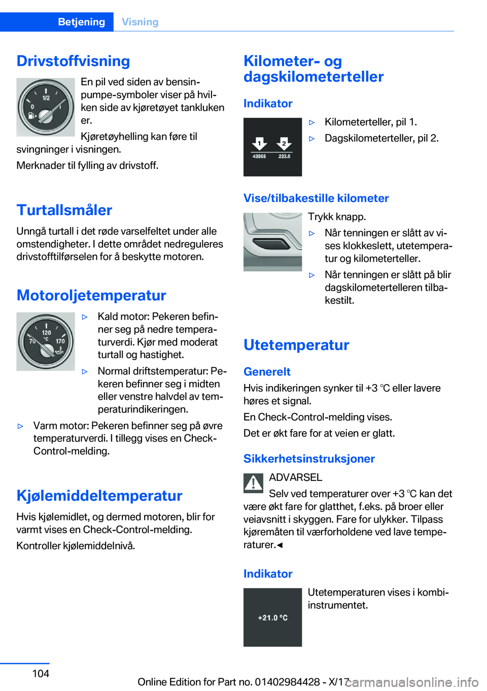 BMW 4 SERIES COUPE 2018  InstruksjonsbØker (in Norwegian) �D�r�i�v�s�t�o�f�f�v�i�s�n�i�n�g�E�n� �p�i�l� �v�e�d� �s�i�d�e�n� �a�v� �b�e�n�s�i�nj
�p�u�m�p�e�-�s�y�m�b�o�l�e�r� �v�i�s�e�r� �p�å� �h�v�i�lj
�k�e�n� �s�i�d�e� �a�v� �k�j�