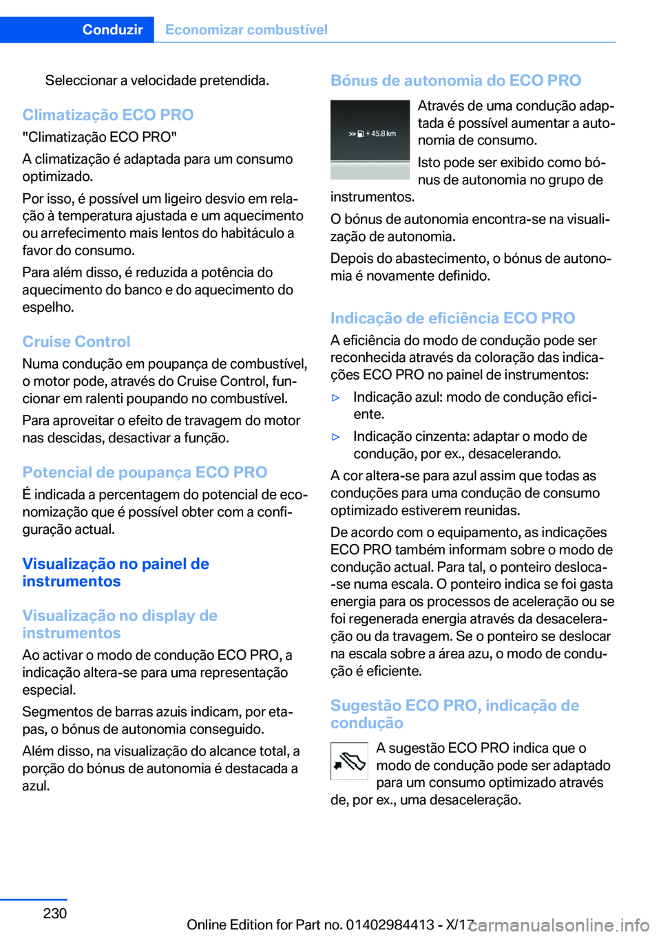 BMW 4 SERIES COUPE 2018  Manual do condutor (in Portuguese) �S�e�l�e�c�c�i�o�n�a�r� �a� �v�e�l�o�c�i�d�a�d�e� �p�r�e�t�e�n�d�i�d�a�.
�C�l�i�m�a�t�i�z�a�
