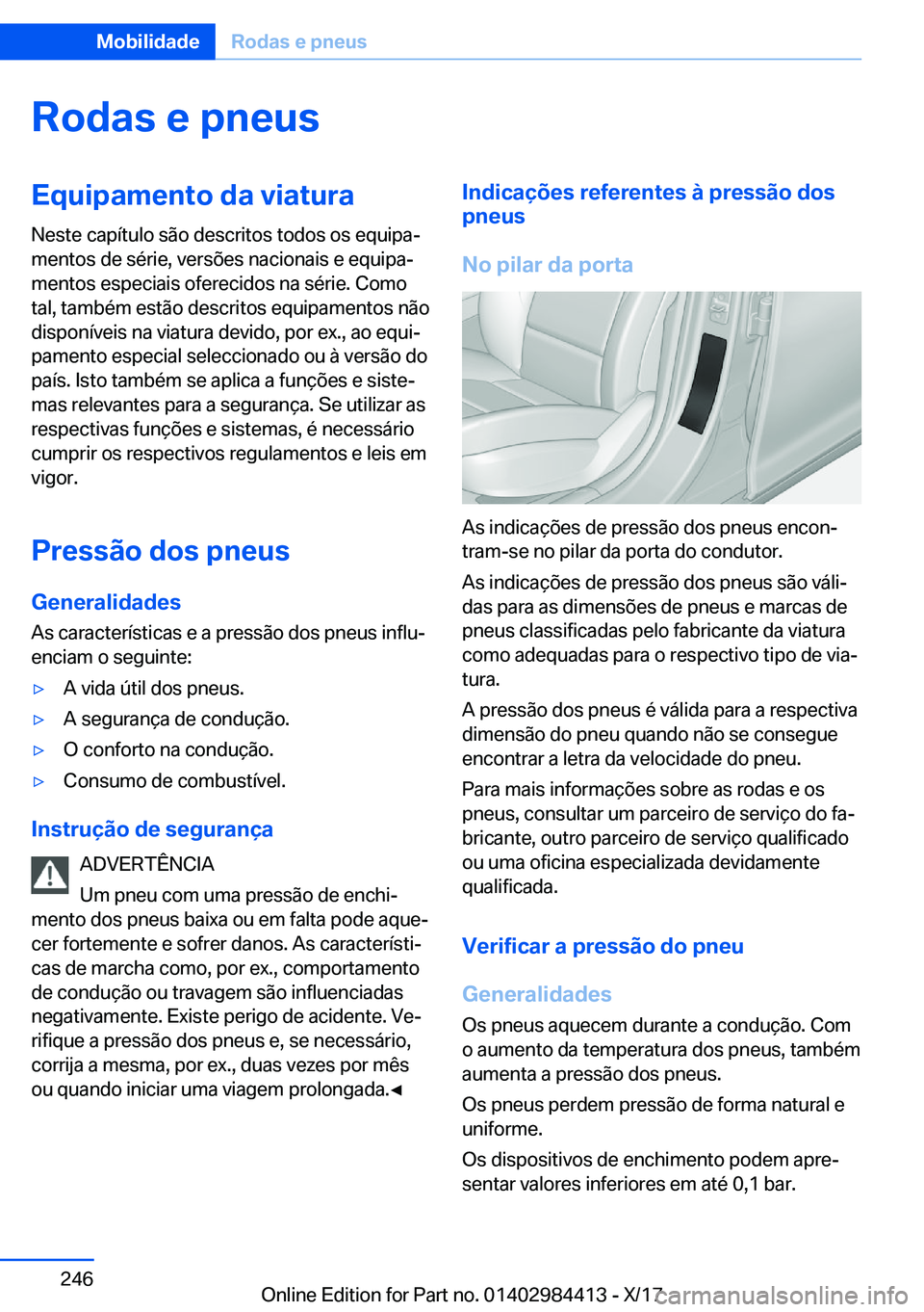 BMW 4 SERIES COUPE 2018  Manual do condutor (in Portuguese) �R�o�d�a�s��e��p�n�e�u�s�E�q�u�i�p�a�m�e�n�t�o��d�a��v�i�a�t�u�r�a�N�e�s�t�e� �c�a�p�