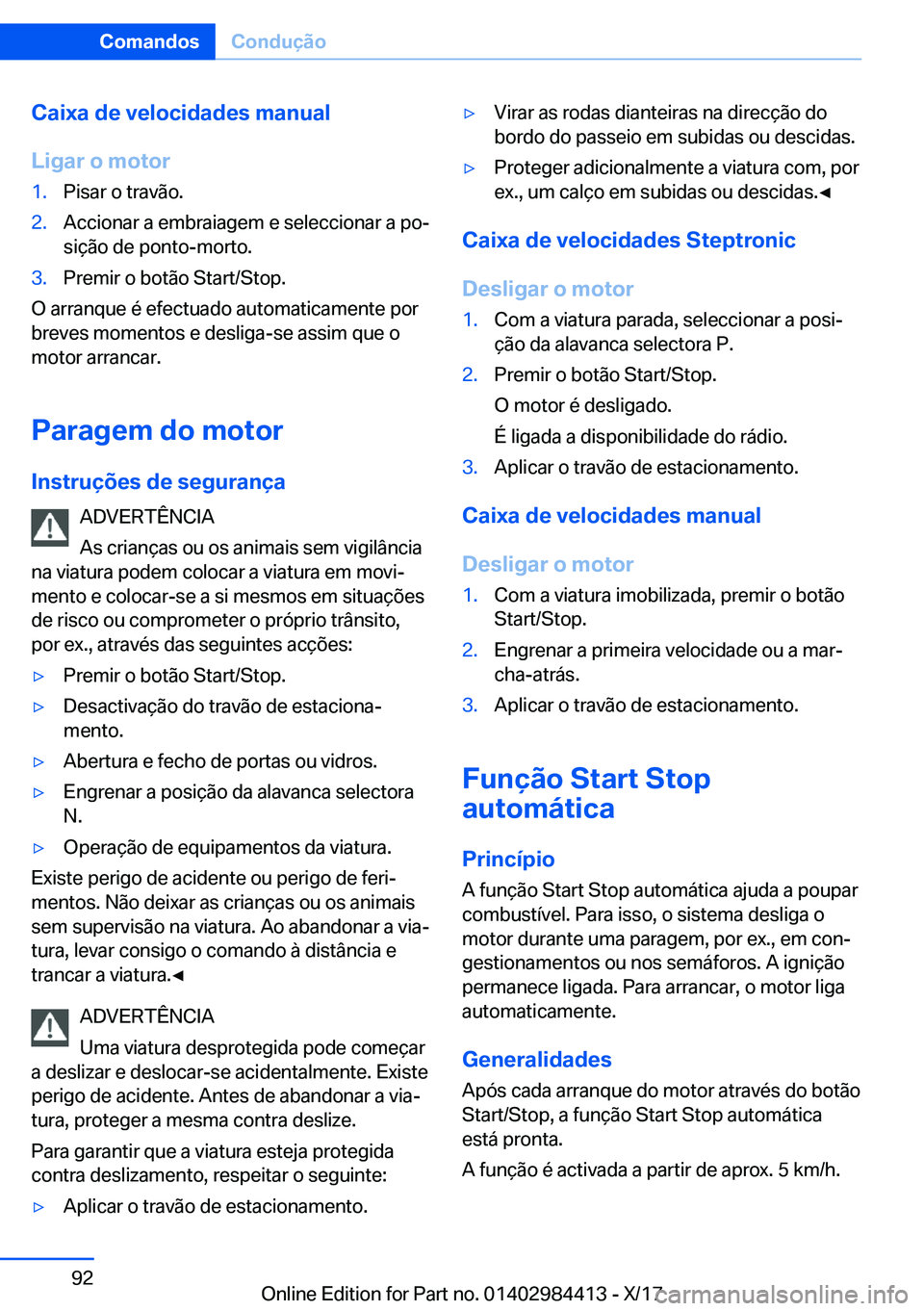BMW 4 SERIES COUPE 2018  Manual do condutor (in Portuguese) �C�a�i�x�a��d�e��v�e�l�o�c�i�d�a�d�e�s��m�a�n�u�a�l
�L�i�g�a�r��o��m�o�t�o�r�1�.�P�i�s�a�r� �o� �t�r�a�v�ã�o�.�2�.�A�c�c�i�o�n�a�r� �a� �e�m�b�r�a�i�a�g�e�m� �e� �s�e�l�e�c�c�i�o�n�a�r� �a� �p�o